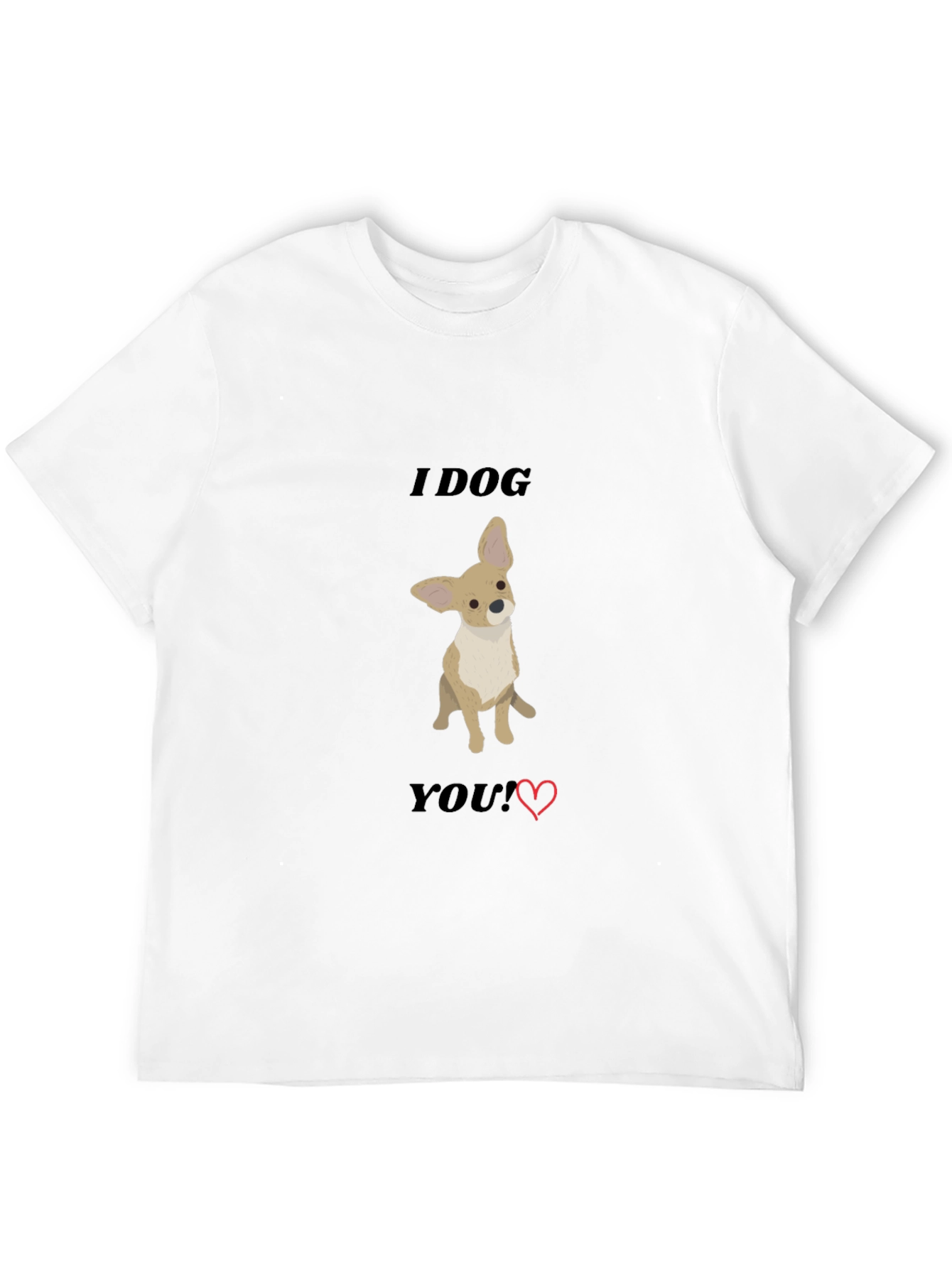 Black I Dog You T-Shirt - Cute Chihuahua Tee view 12