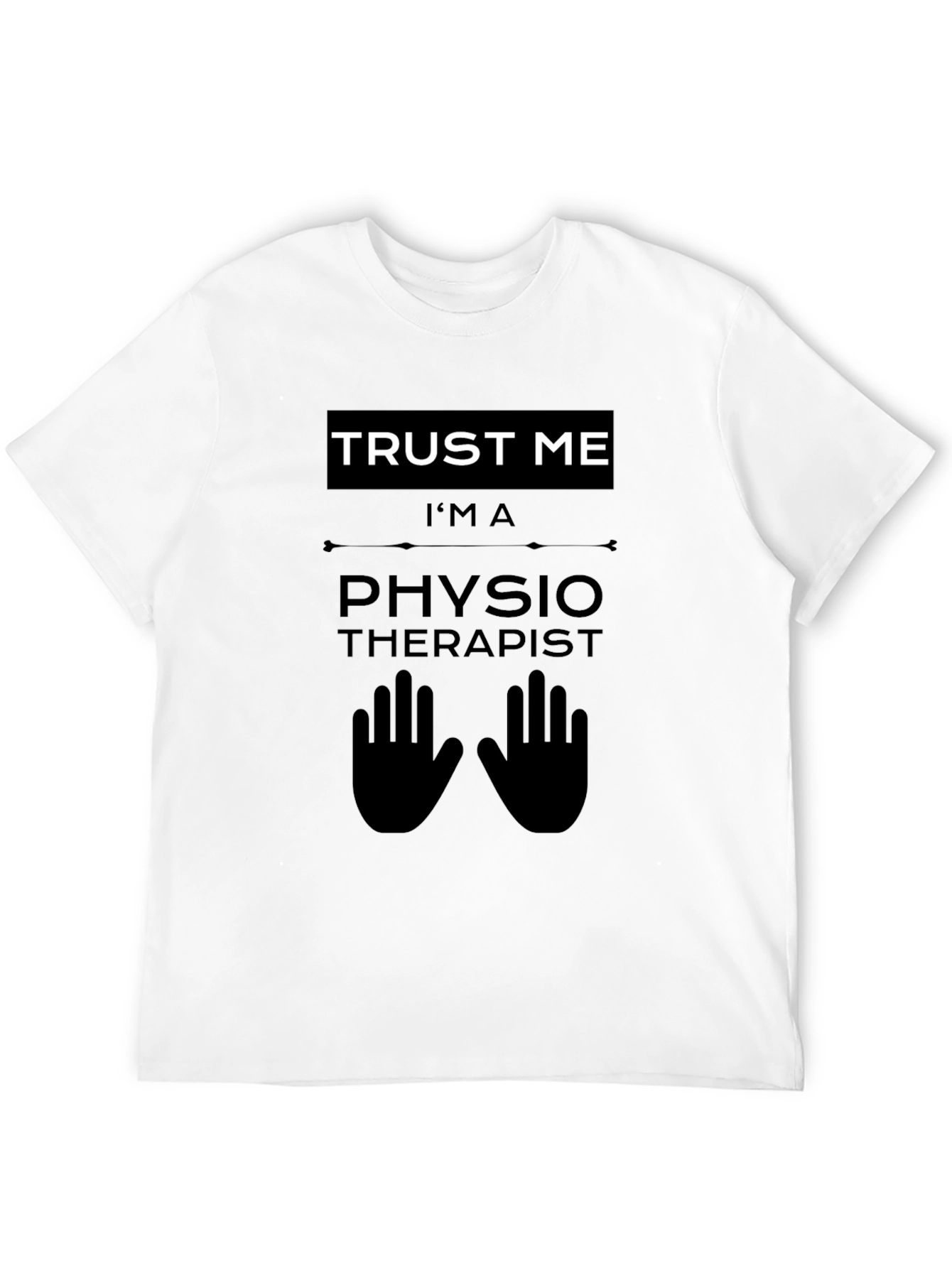 Trust Me I'm a Physiotherapist Black T-Shirt - 12