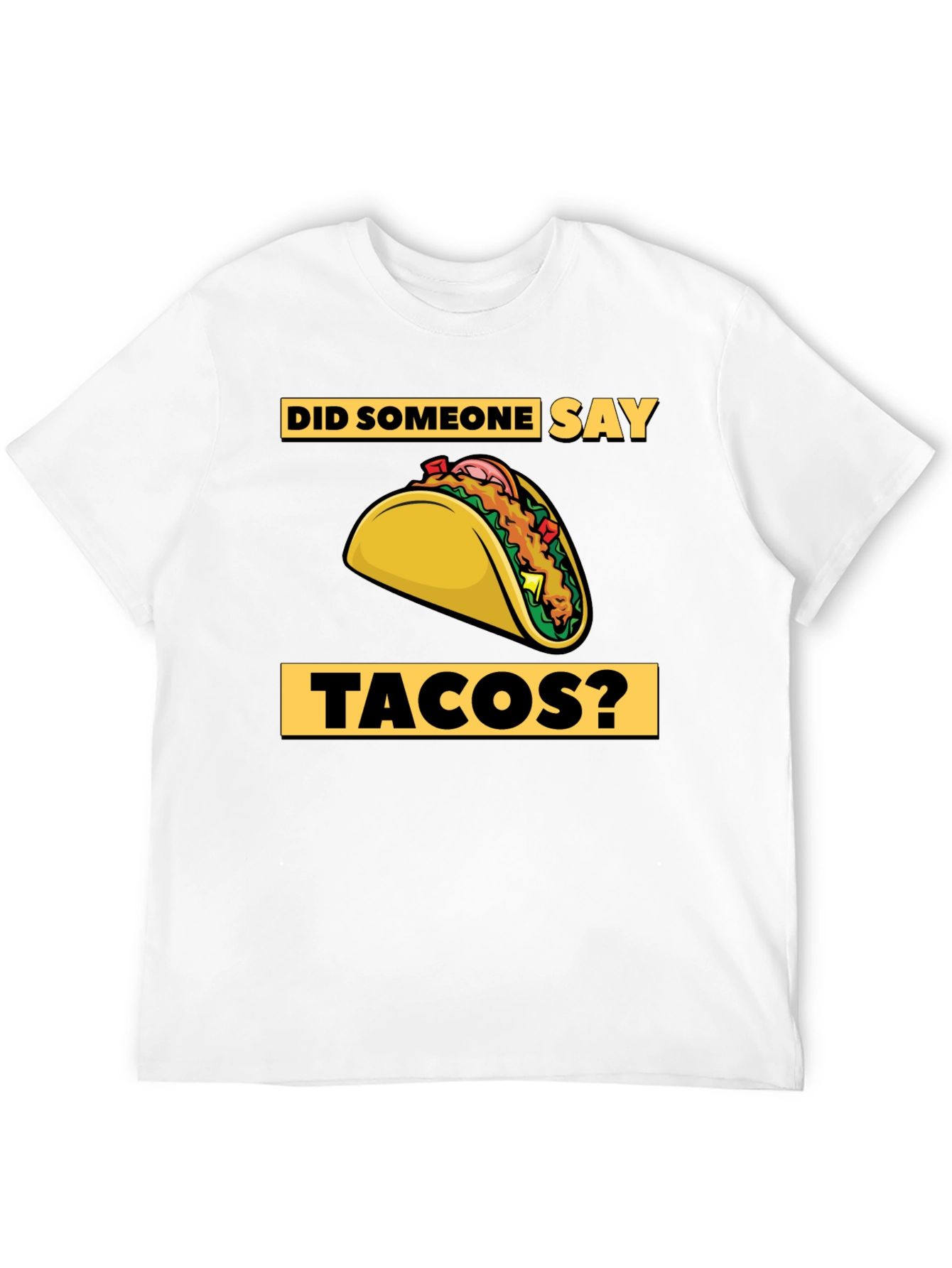 Black Tacos Graphic T-Shirt - Did Someone Say Tacos? view 12