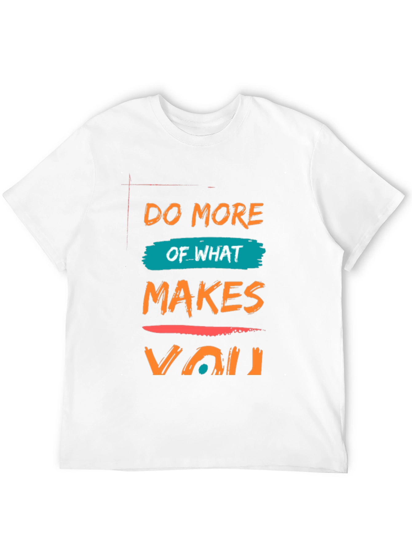 Black Do More Of What Makes You T-Shirt view 12