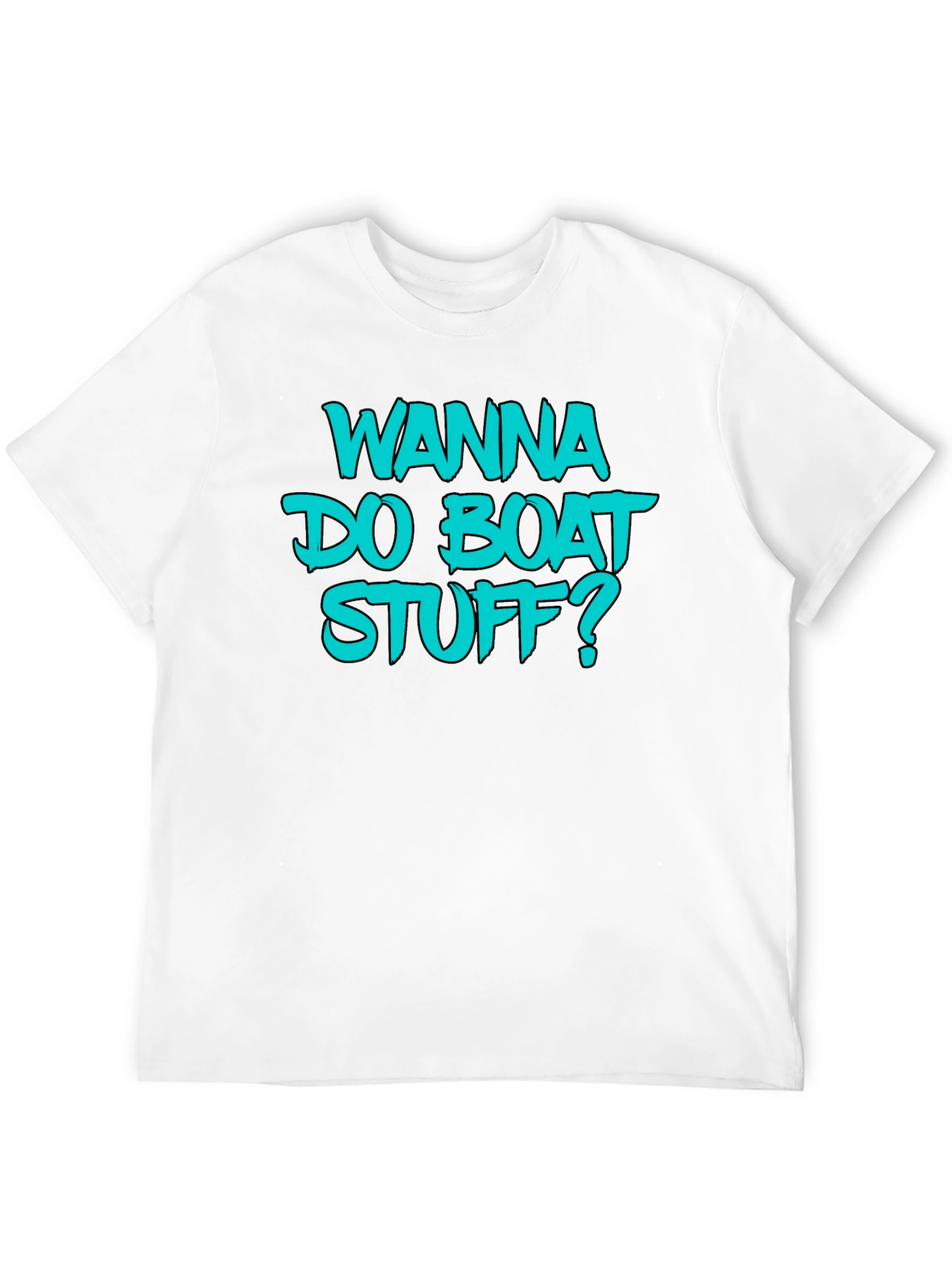 Black Wanna Do Boat Stuff? Graphic Tee - Boating T-Shirt view 12