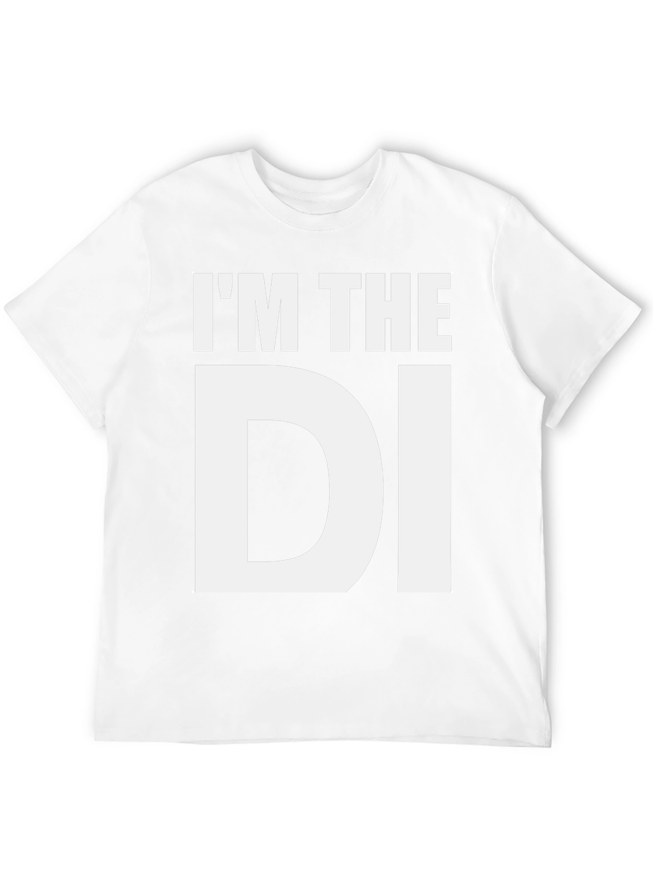 Black I'm The DI Black T-Shirt Funny Graphic Tee view 12
