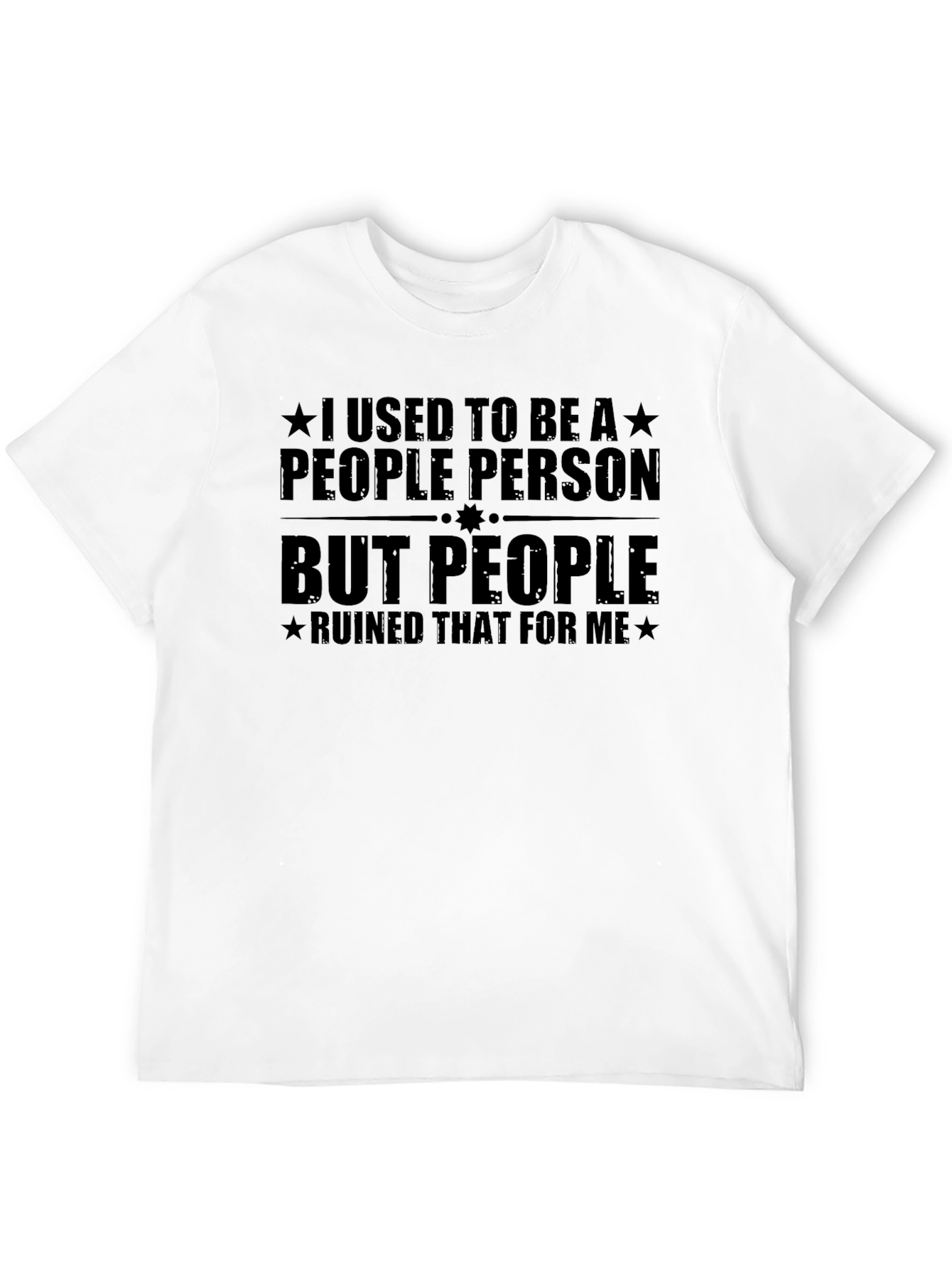 Black I Used To Be a People Person T-Shirt - Funny Sarcastic Tee view 12