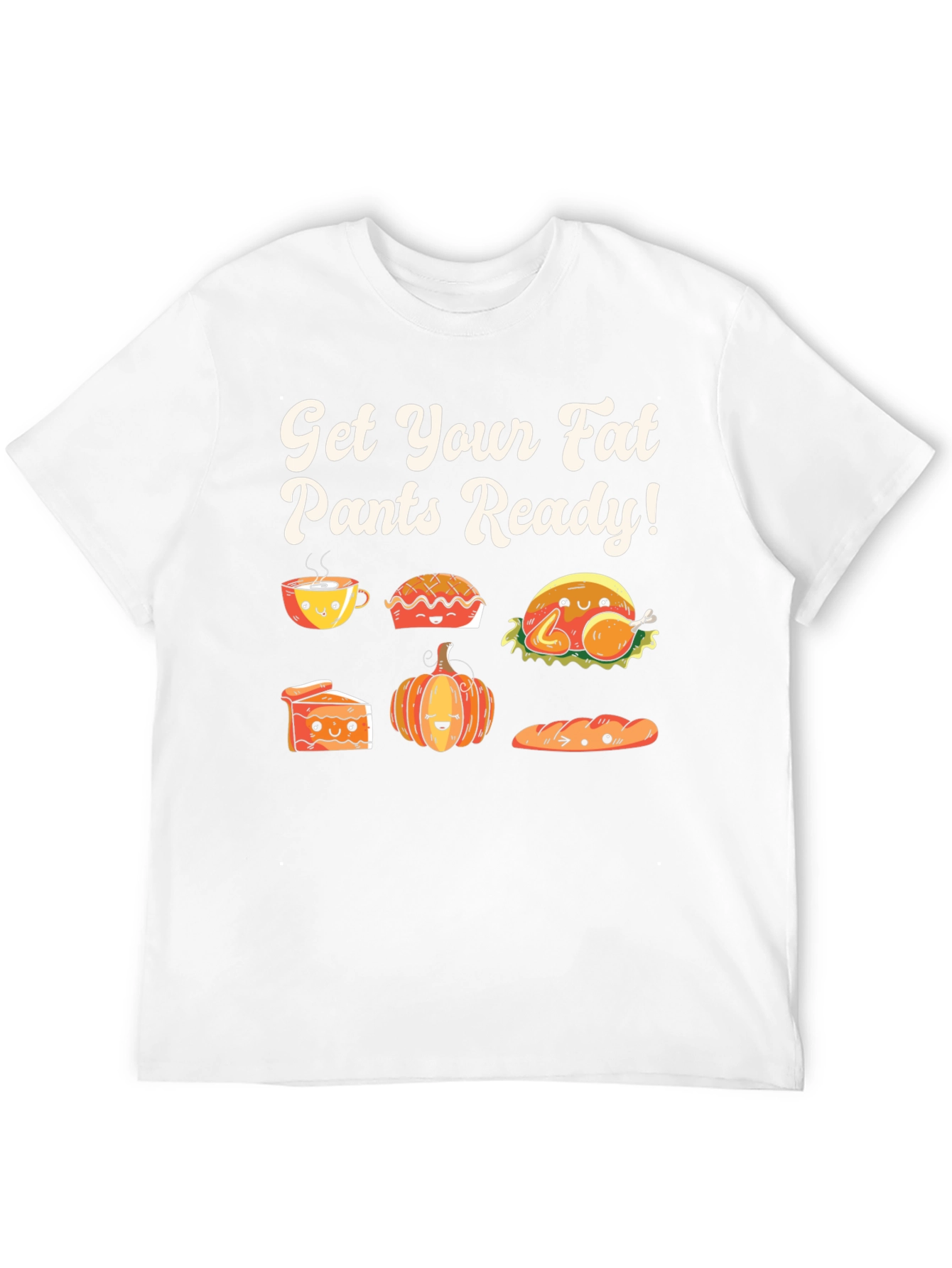 Get Your Fat Pants Ready T-Shirt Funny Thanksgiving Tee - 12