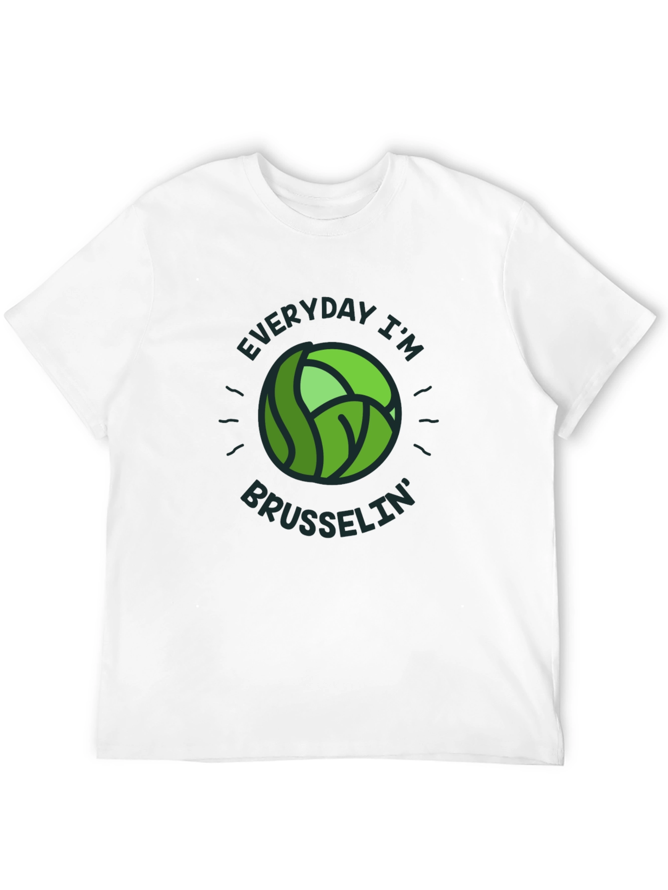 Everyday I'm Brusselsin' T-Shirt - Novelty Tee - 12