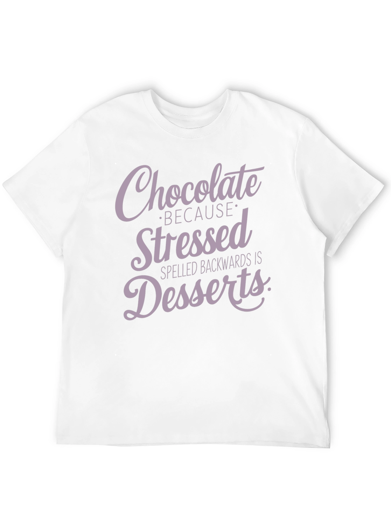 Black Chocolate Because Stressed Backwards Is Desserts T-Shirt view 12