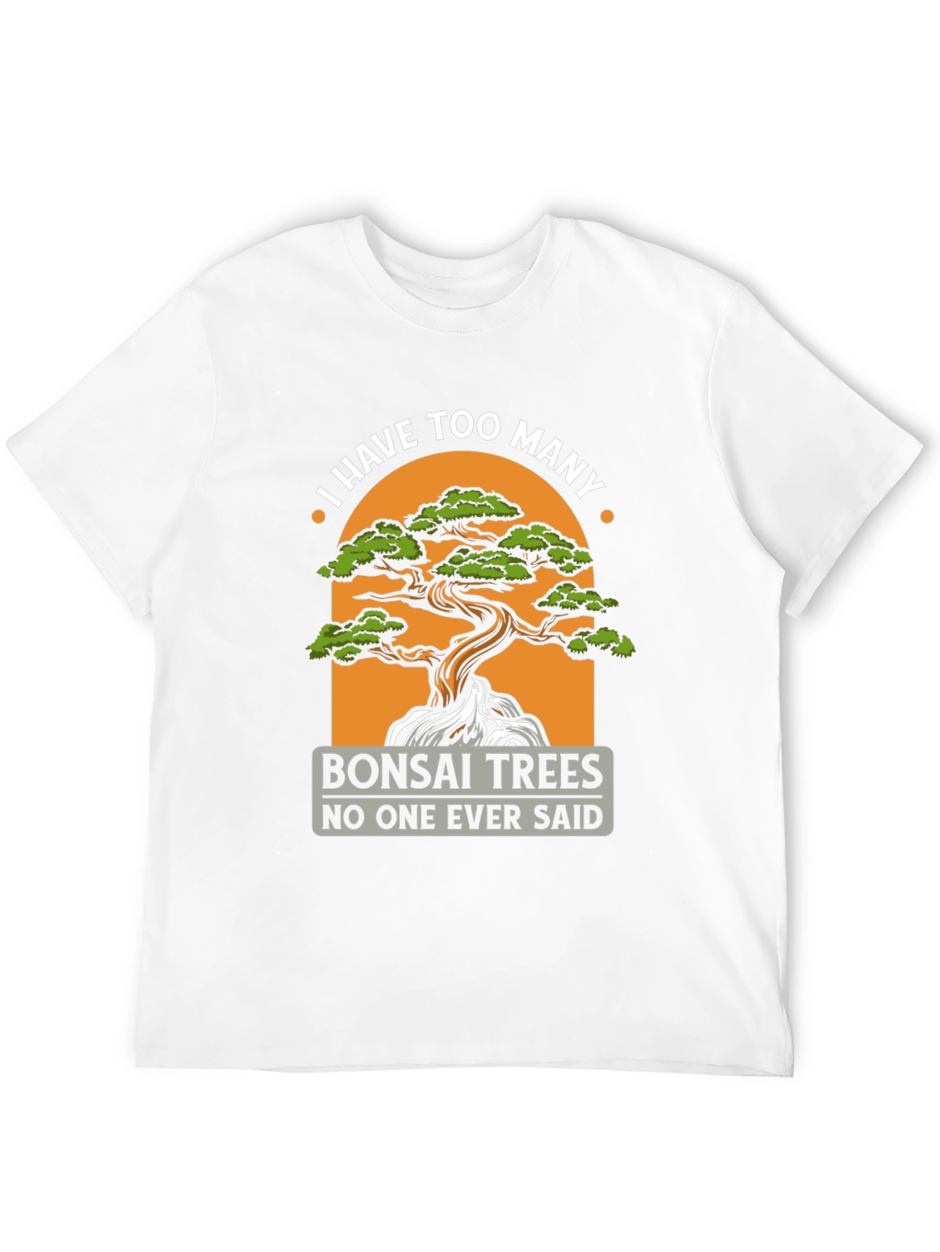 Black Bonsai Trees T-Shirt - 'I Have Too Many' view 12