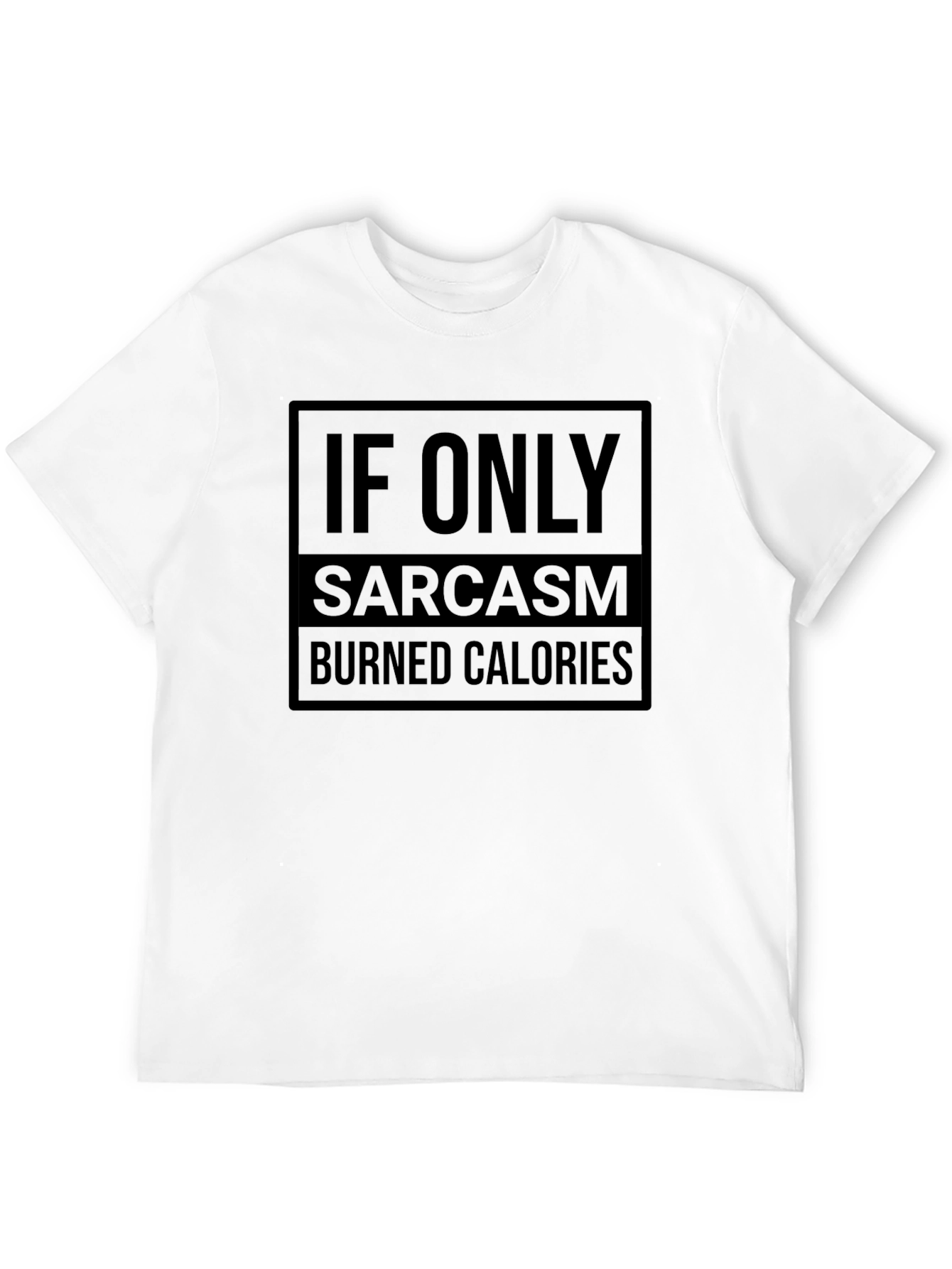Black Sarcasm Burns Calories T-Shirt view 12