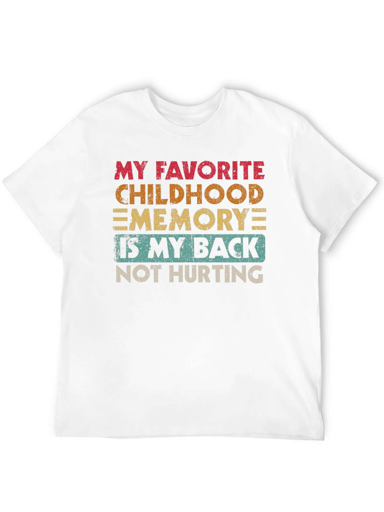 Black Funny Back Pain T-Shirt: Childhood Memory Humor view 12