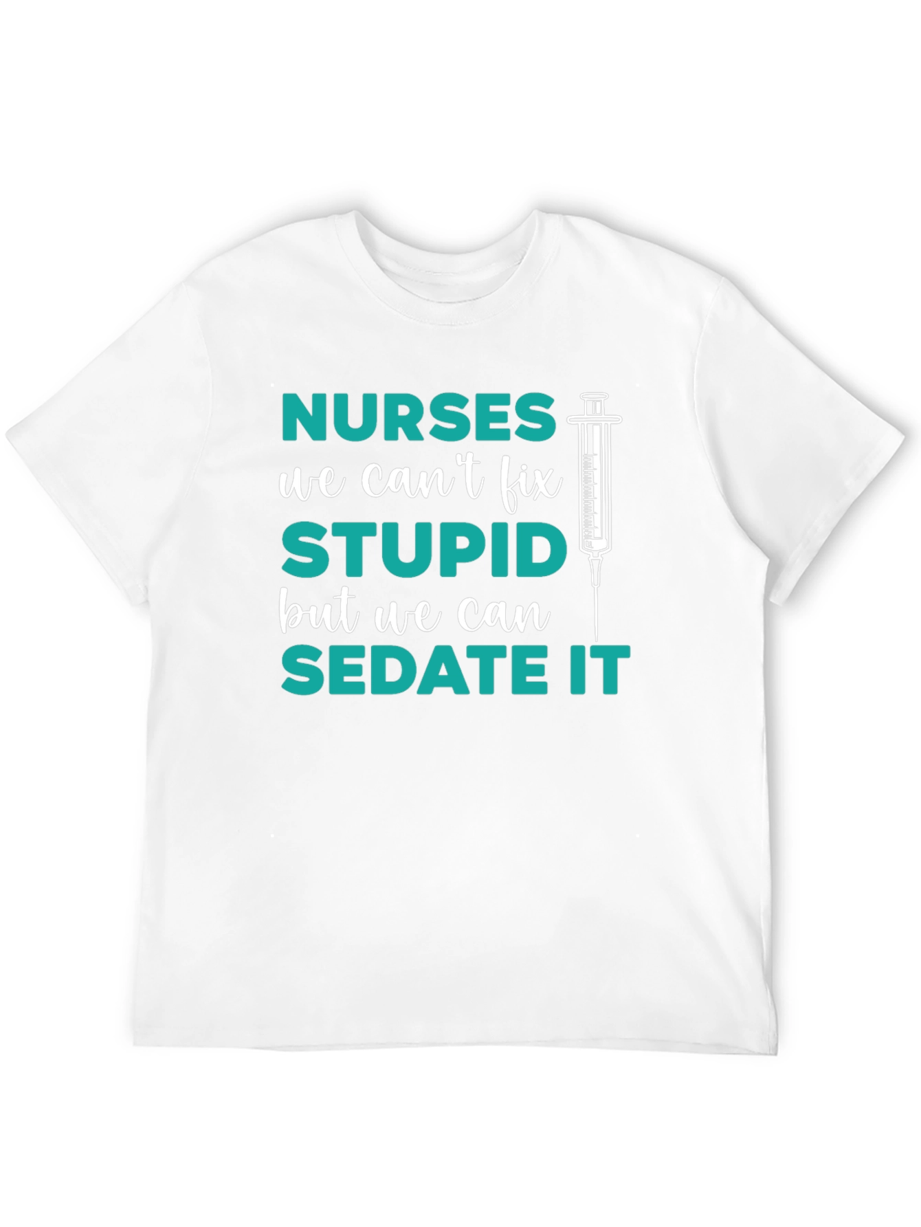 Black Funny Nurse T-Shirt - Sedate Stupid view 12