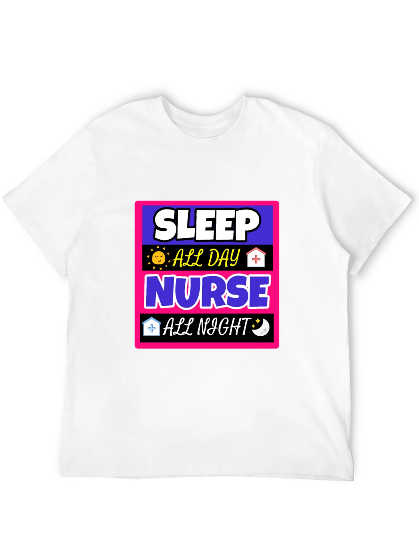 Sleep All Day Nurse All Night T-Shirt - 12