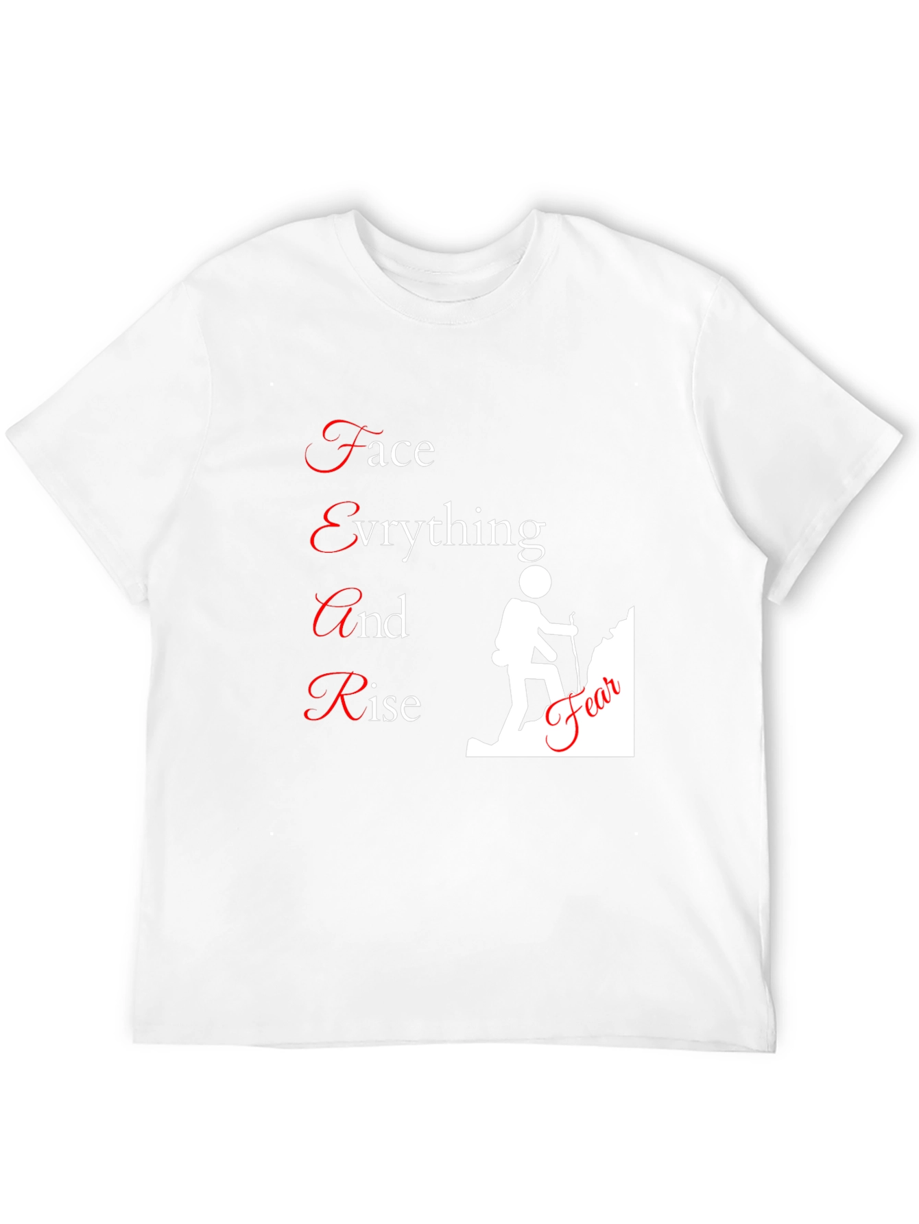Motivational FEAR T-Shirt - 12