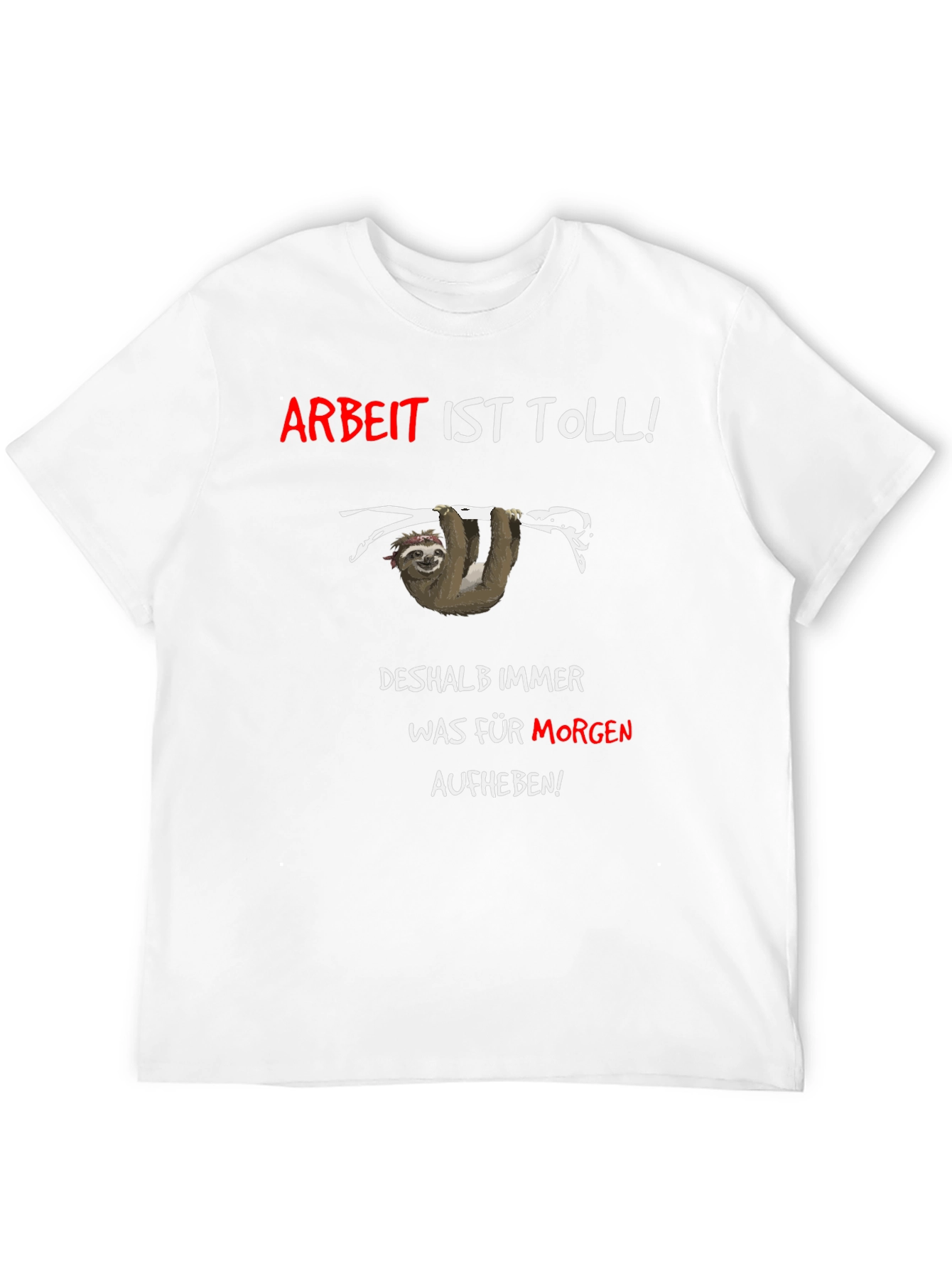 Black Funny Sloth T-Shirt - Arbeit Ist Toll! (Work is Great!) view 12