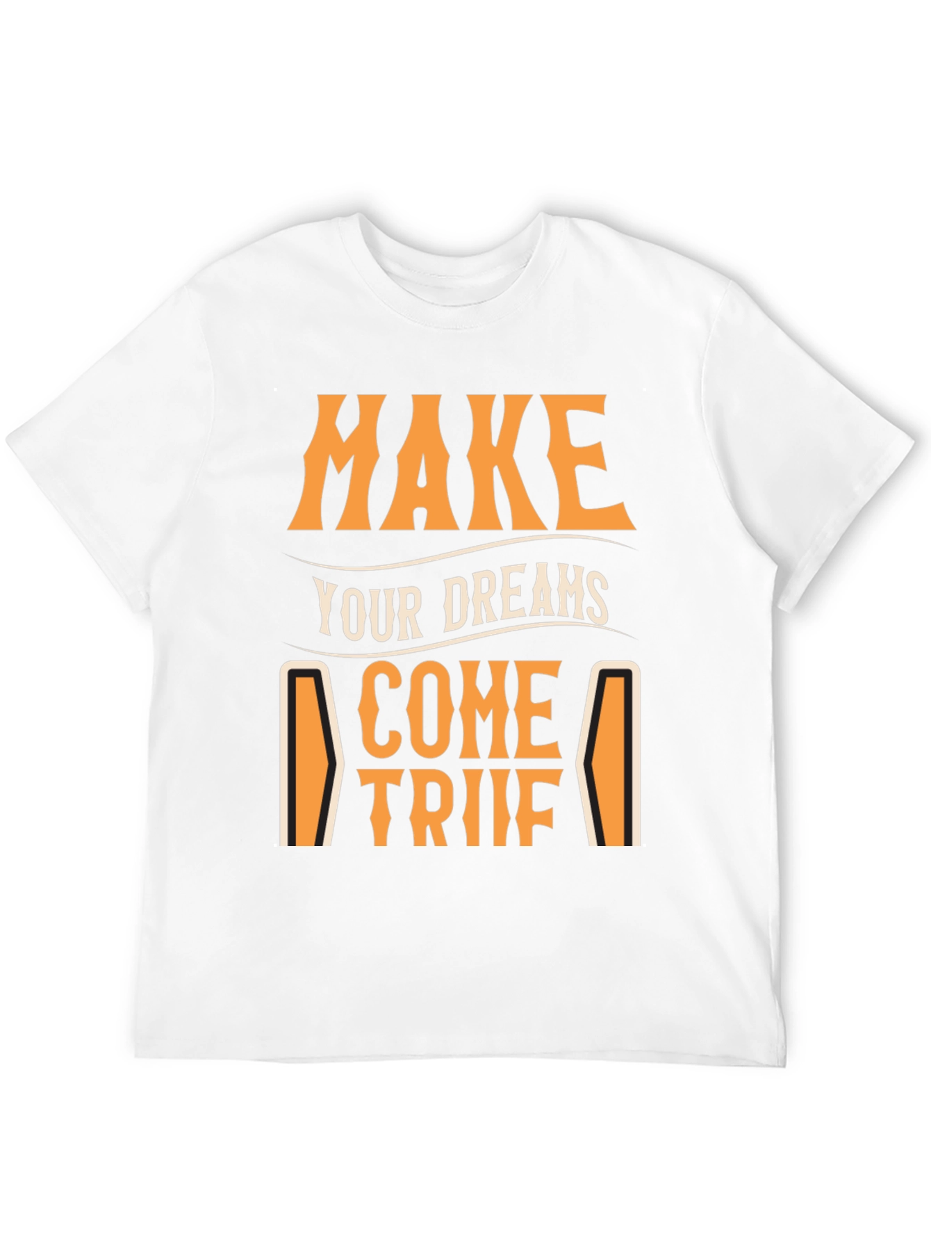 Black Make Your Dreams Come True T-Shirt - Motivational Tee view 12