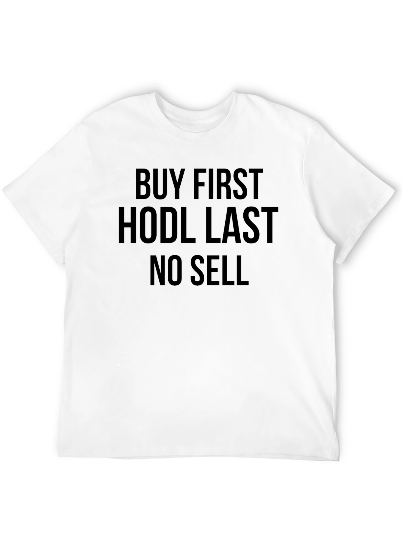 Black Buy First HODL Last No Sell Crypto T-Shirt view 12