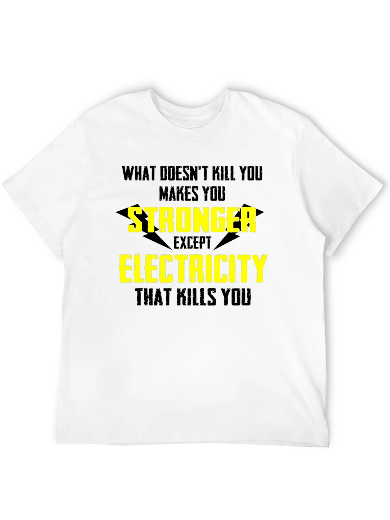 Black Funny Electricity T-Shirt - What Doesn't Kill You view 12