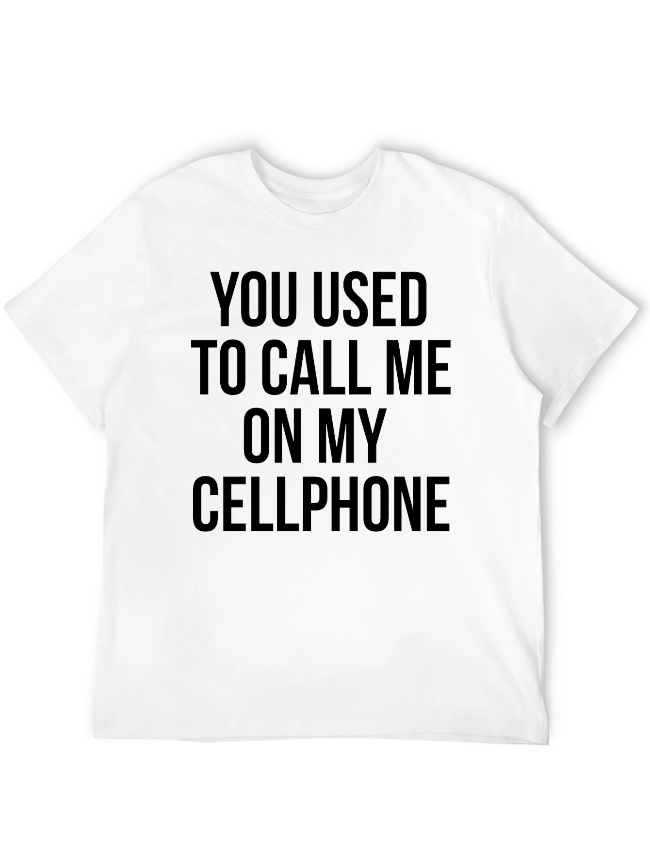 Black You Used To Call Me On My Cellphone T-Shirt view 12