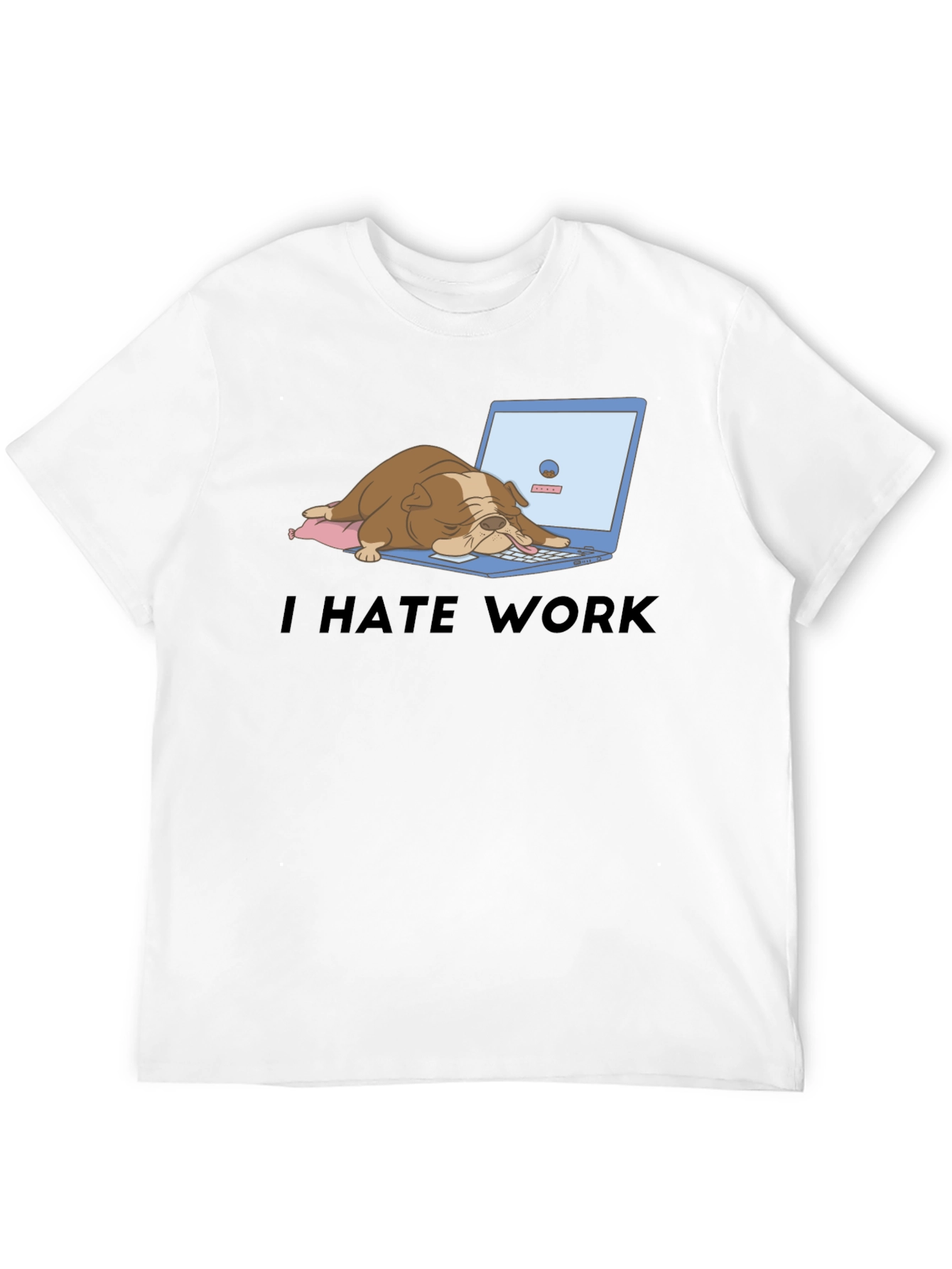 Black I Hate Work T-Shirt - Bulldog Laptop Graphic Tee view 12