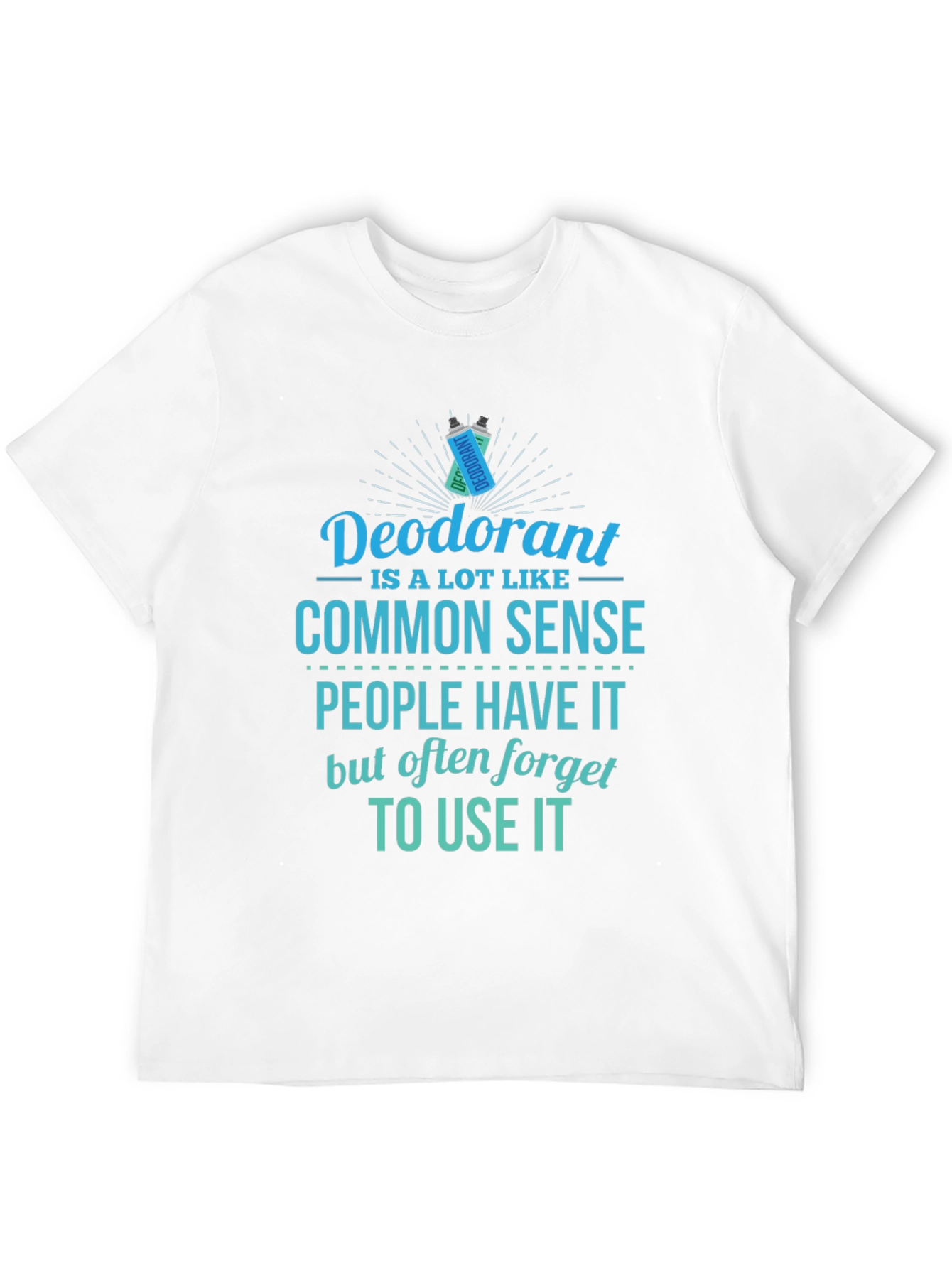 Black Funny Deodorant Common Sense T-Shirt  view 12