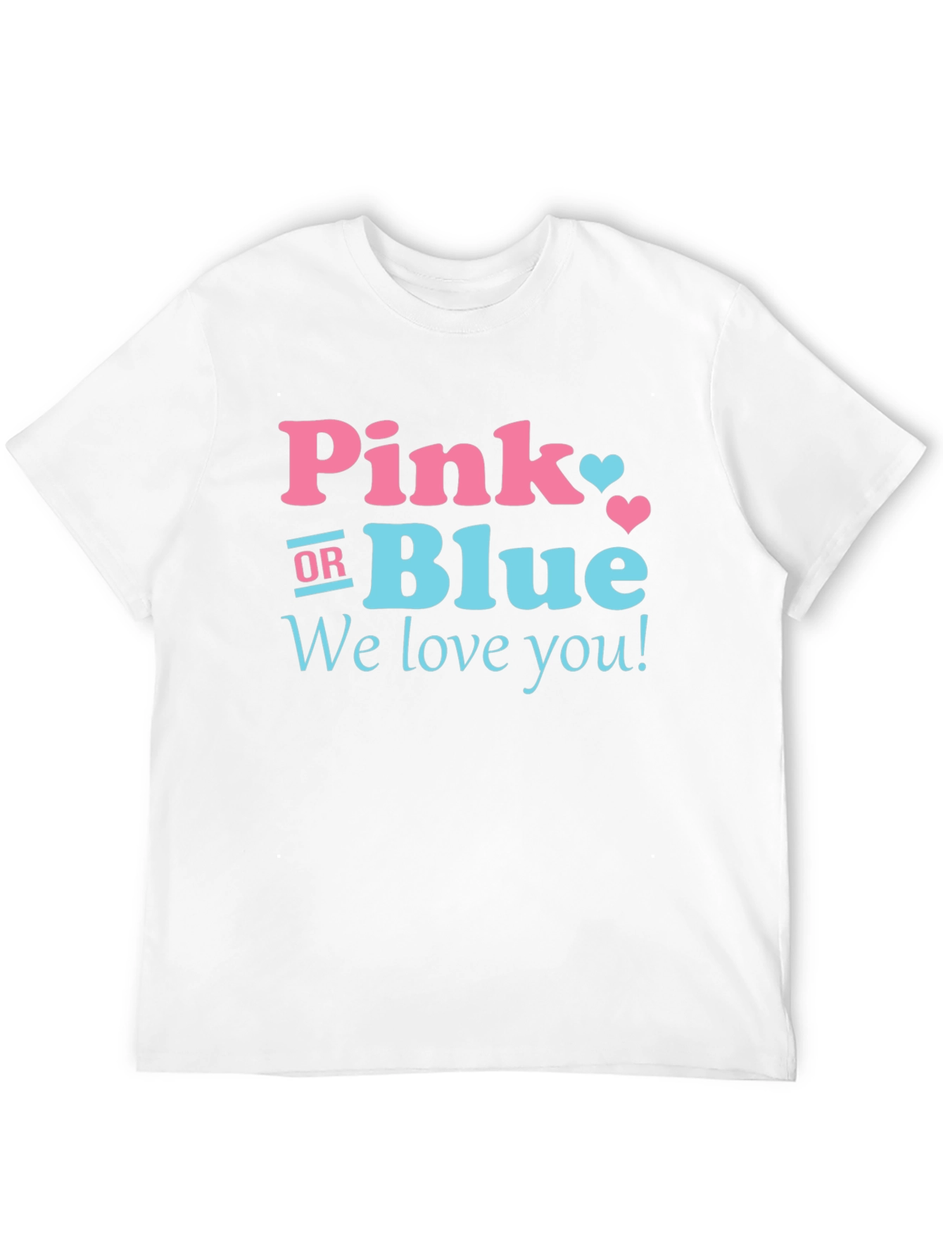 Pink or Blue Gender Reveal T-Shirt - We Love You! - 12