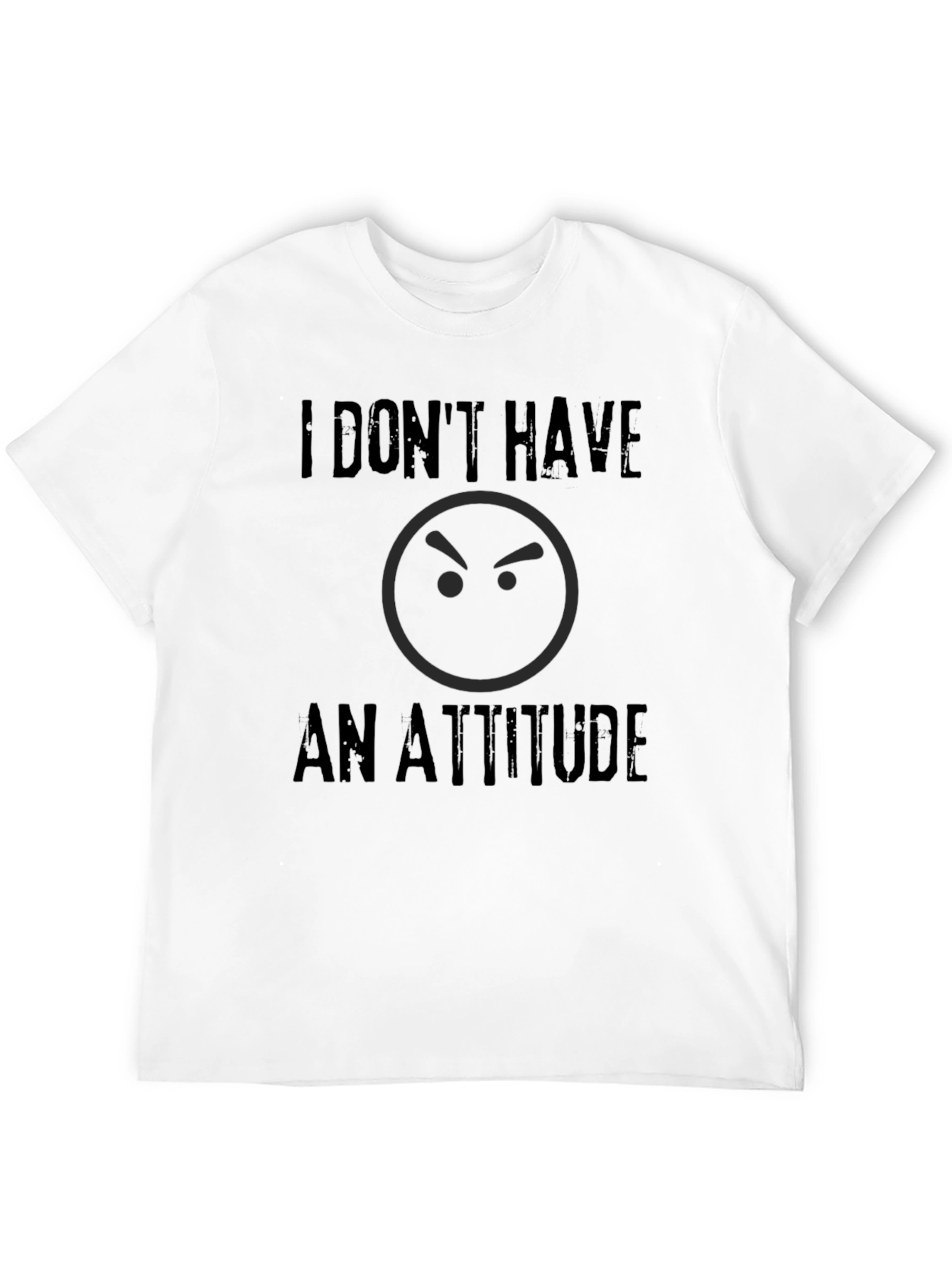 Black Funny "I Don't Have An Attitude" Graphic T-Shirt view 12