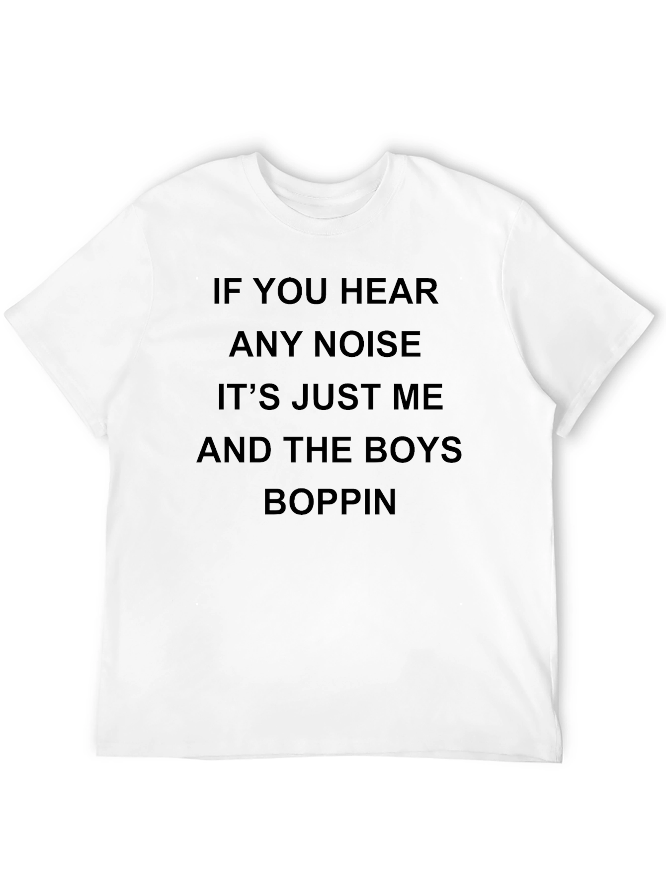 Black If You Hear Any Noise Boppin' Tee view 12