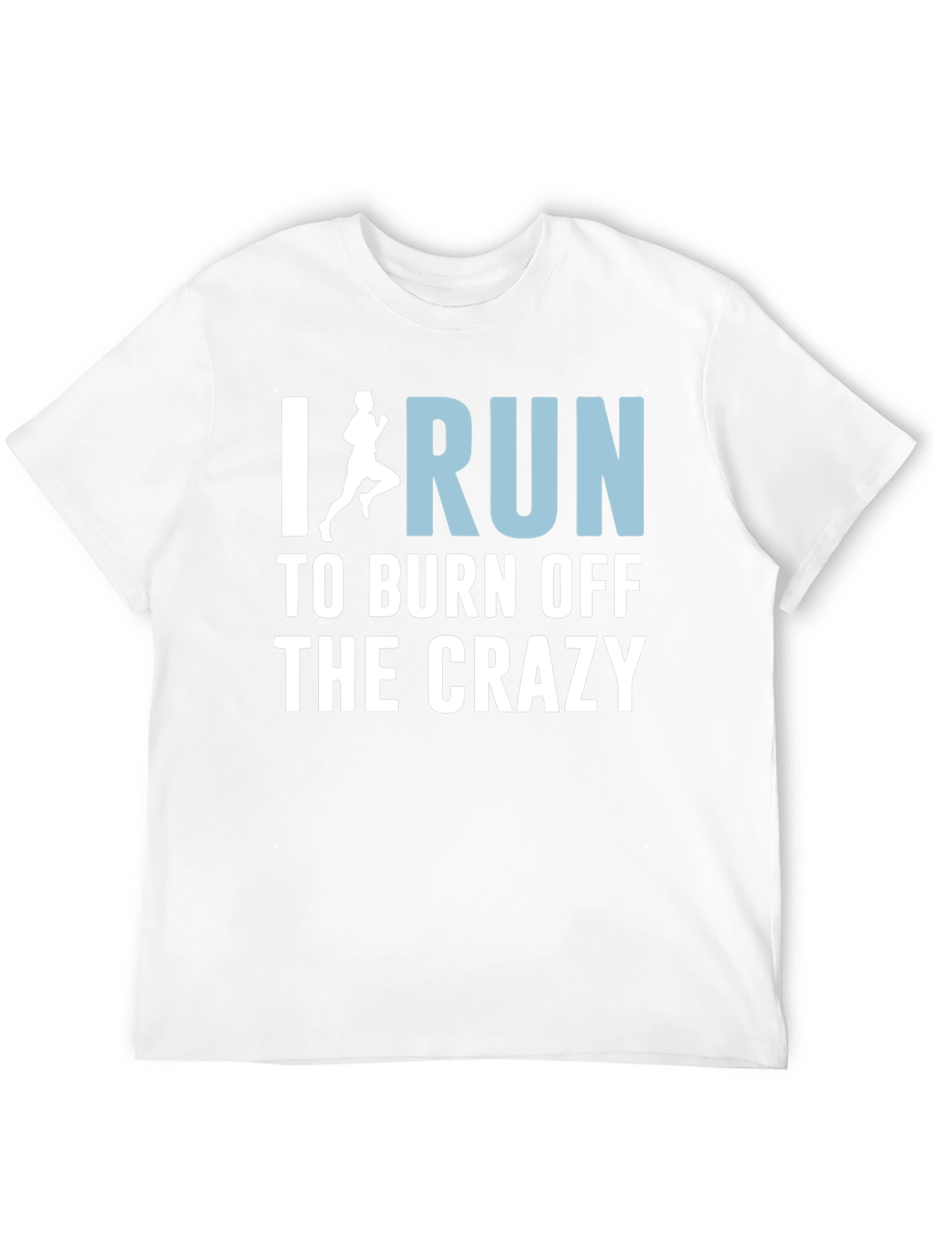 Black I Run to Burn Off the Crazy T-Shirt view 12