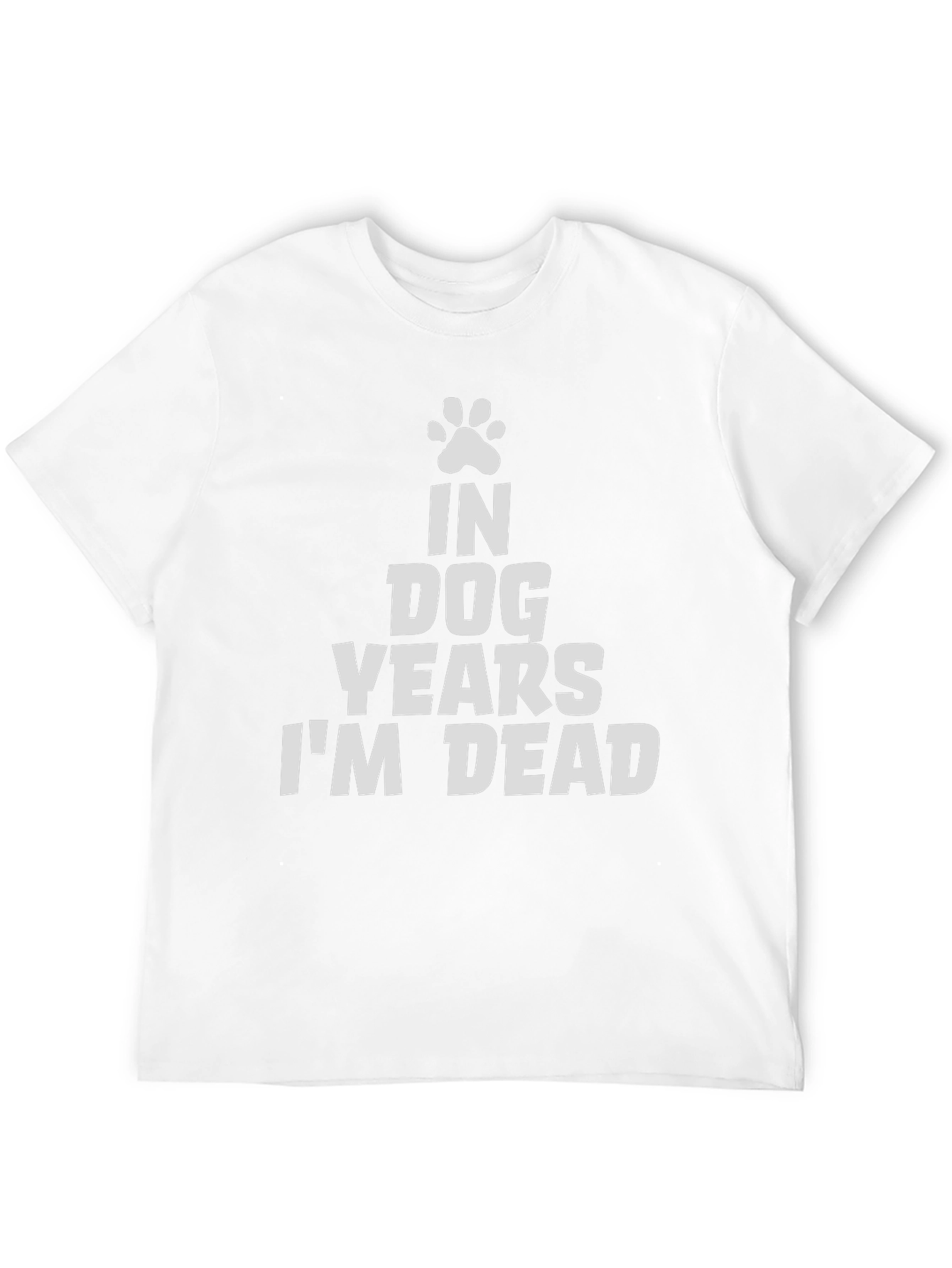 Black In Dog Years I'm Dead Tee - Funny Graphic T-Shirt view 12