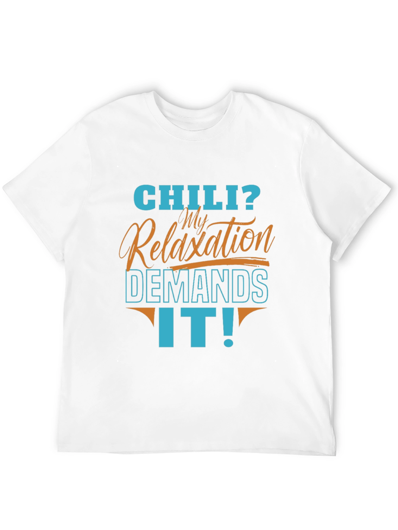 Black Chili? My Relaxation Demands It! Men's Graphic T-Shirt view 12
