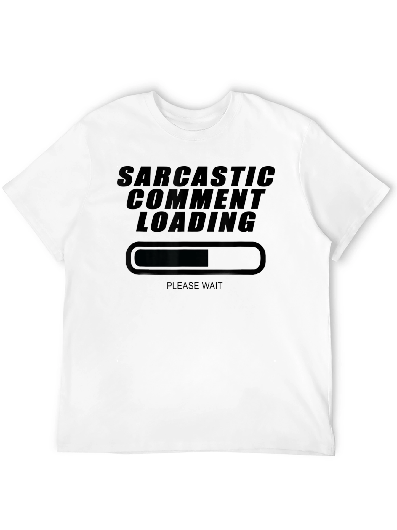 Black Sarcastic Comment Loading T-Shirt Funny Humor Tee view 12