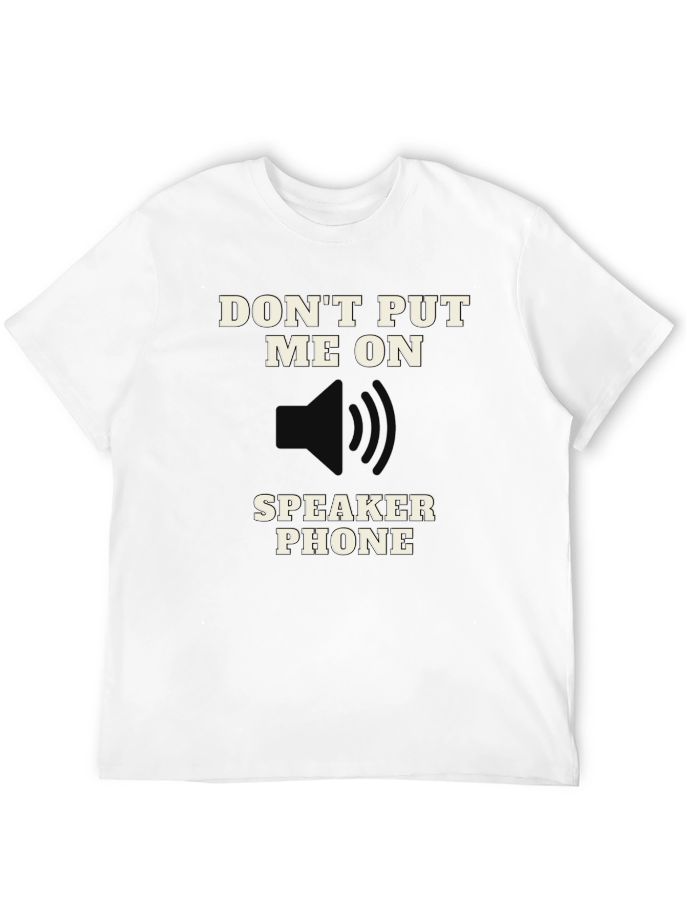 Black Don't Put Me on Speaker Phone T-Shirt view 12