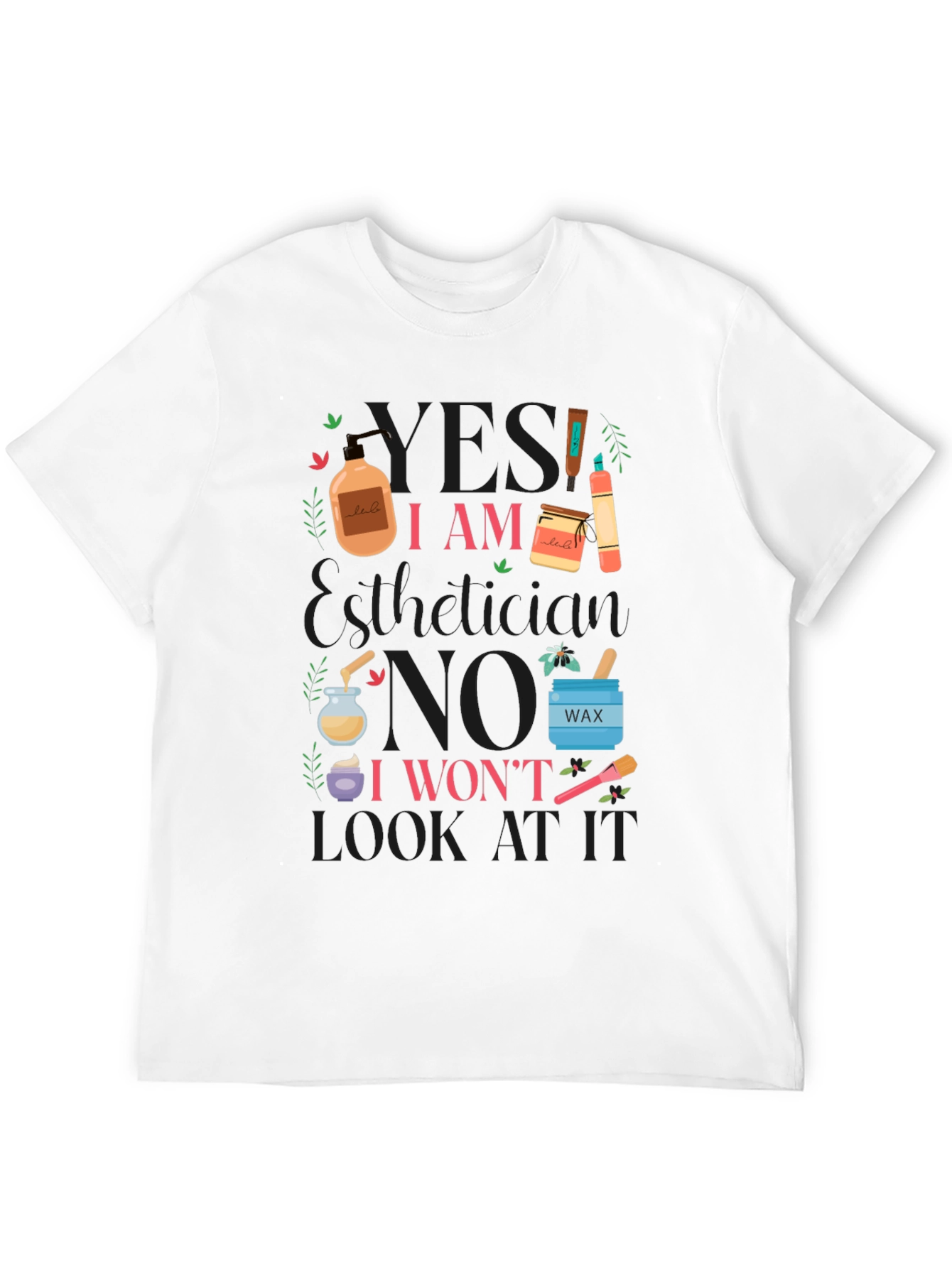 Esthetician Humor T-Shirt - 12