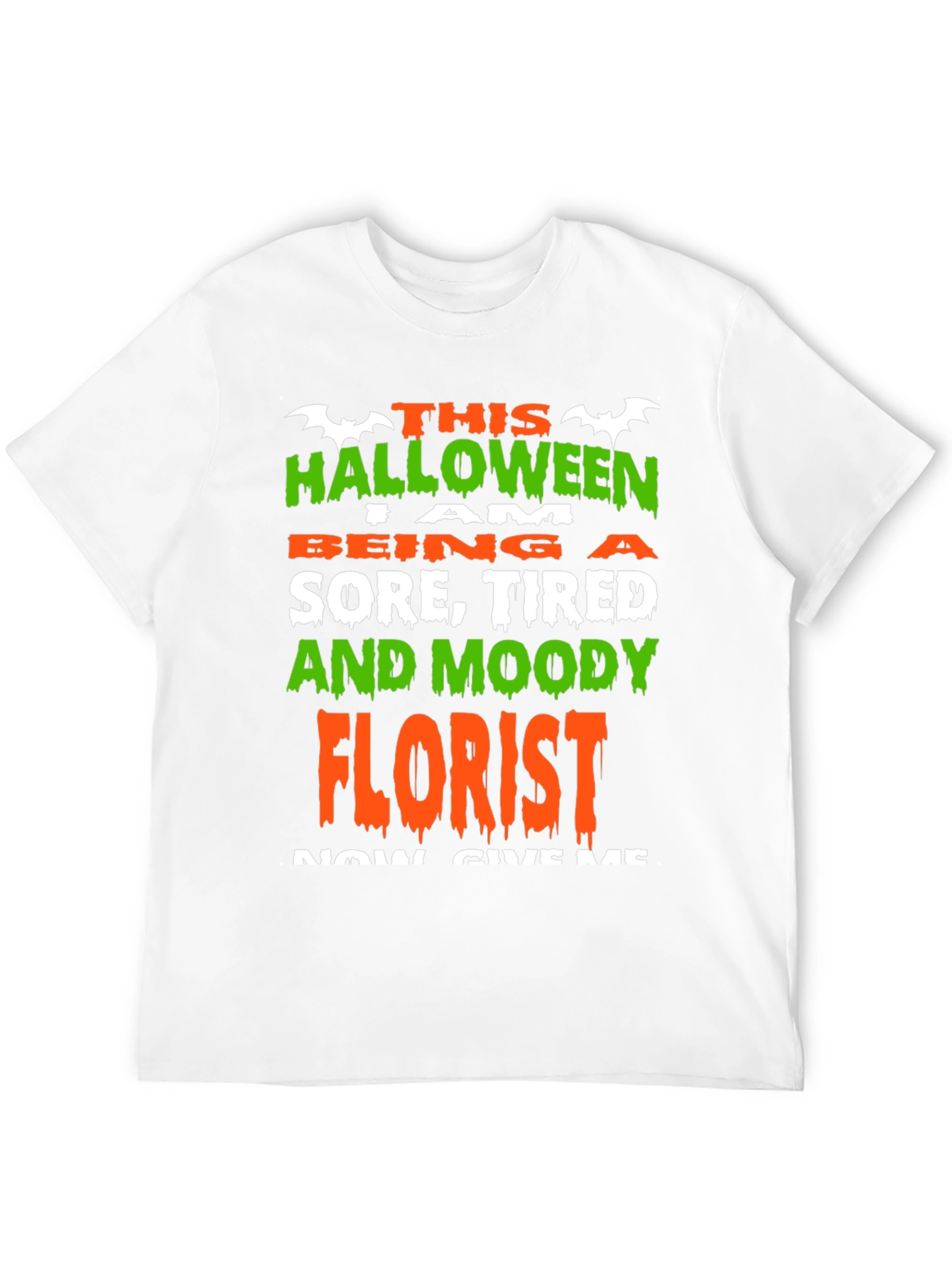 Black Halloween Florist T-Shirt - Sore Tired & Moody Funny Costume view 12