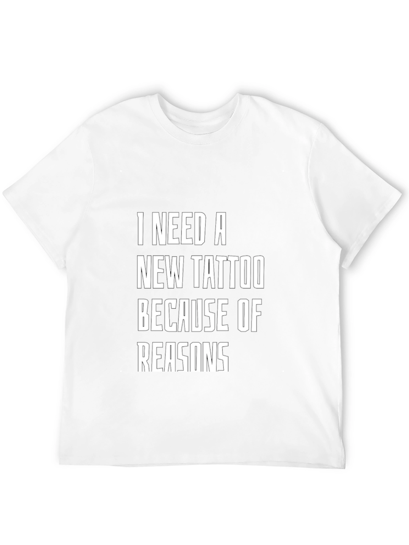 Black Funny Tattoo T-Shirt - I Need a New Tattoo Because of Reasons view 12