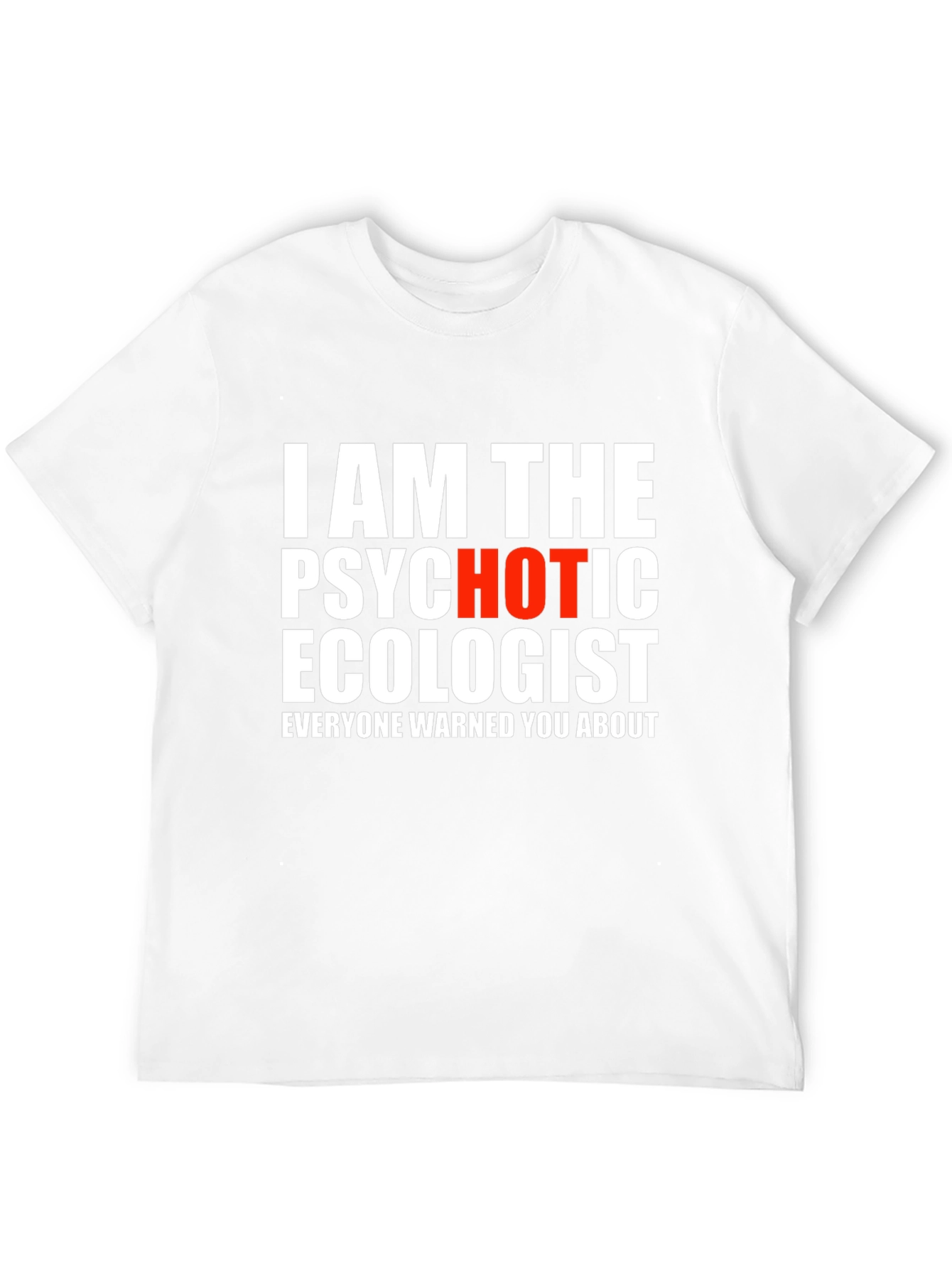 Black Psychotic Ecologist T-Shirt - Funny Environmental Tee view 12