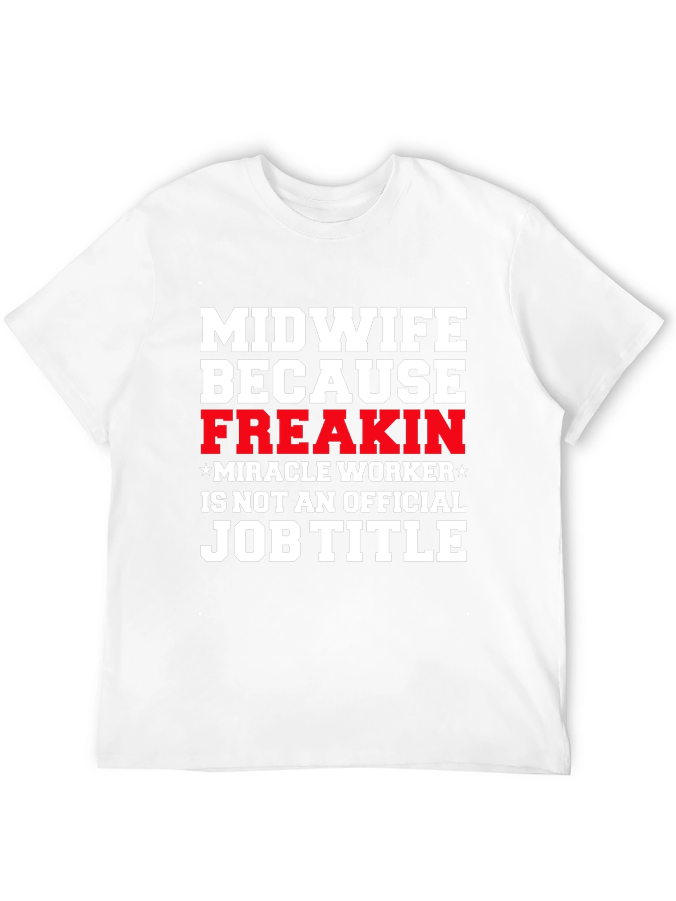 Black Midwife Freakin' Miracle Worker T-Shirt view 12