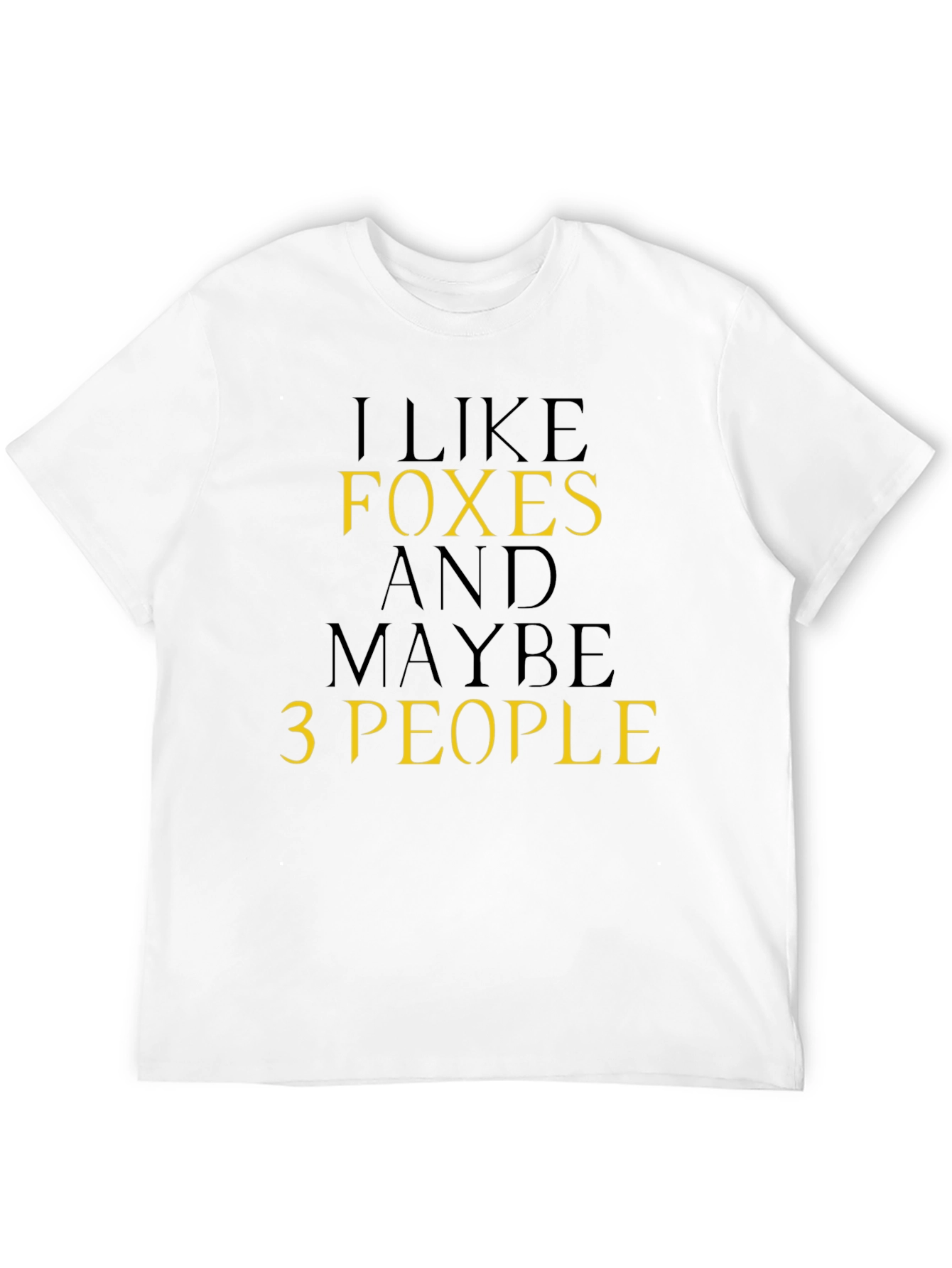 Black I Like Foxes T-Shirt, Funny Sarcastic Tee view 12