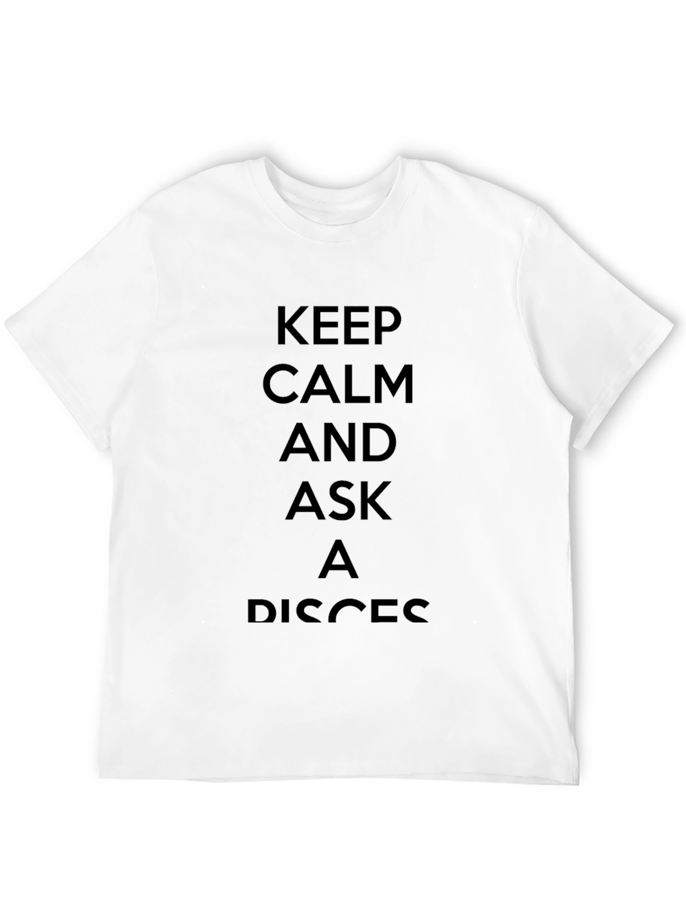 Keep Calm and Ask a Pisces Black T-Shirt - 12