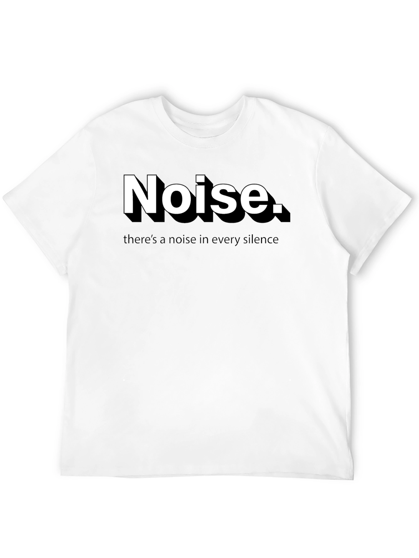 Black Noise T-Shirt: "There's a noise in every silence" view 12