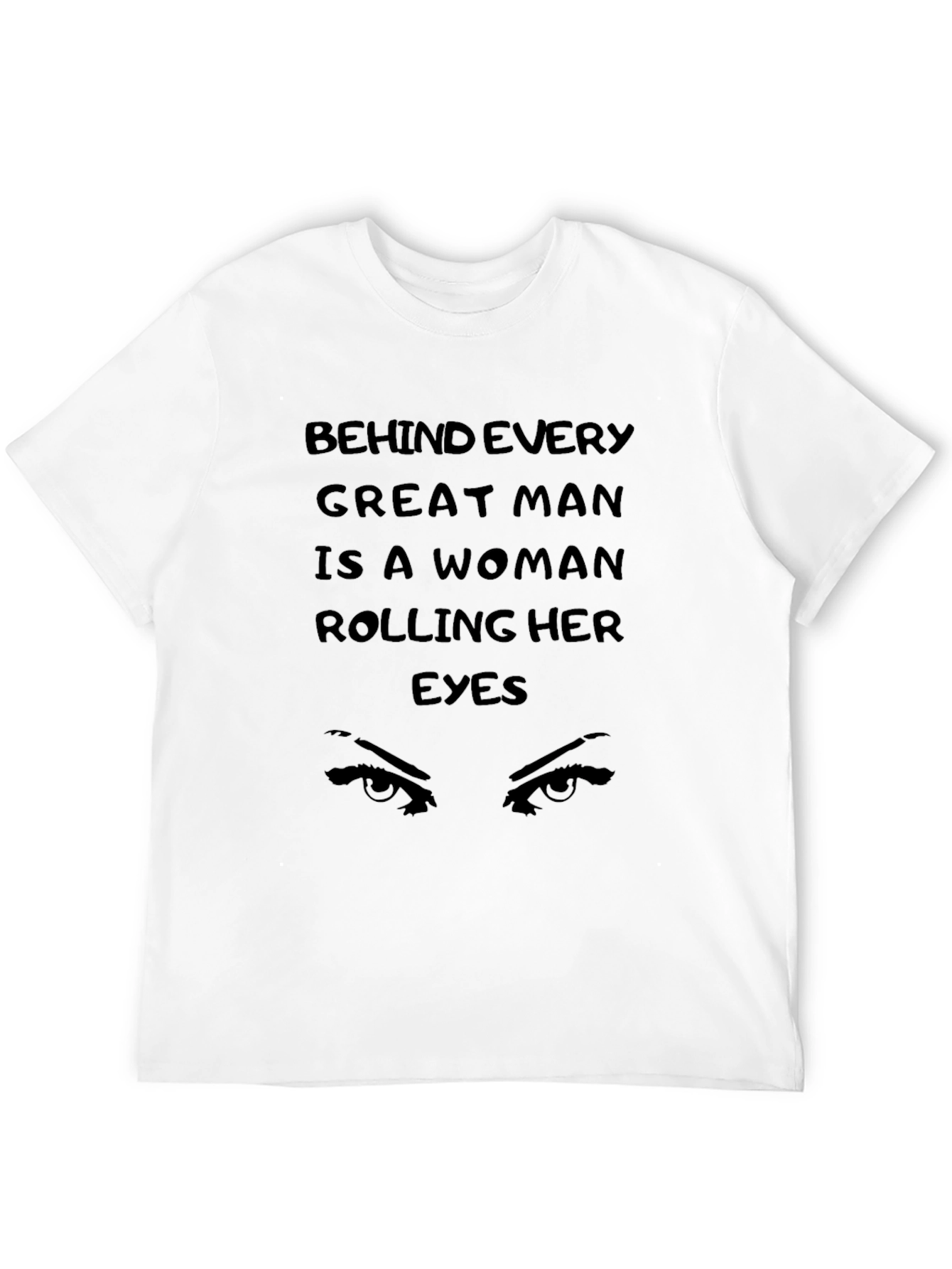 Black Behind Every Great Man Funny Graphic T-Shirt view 12