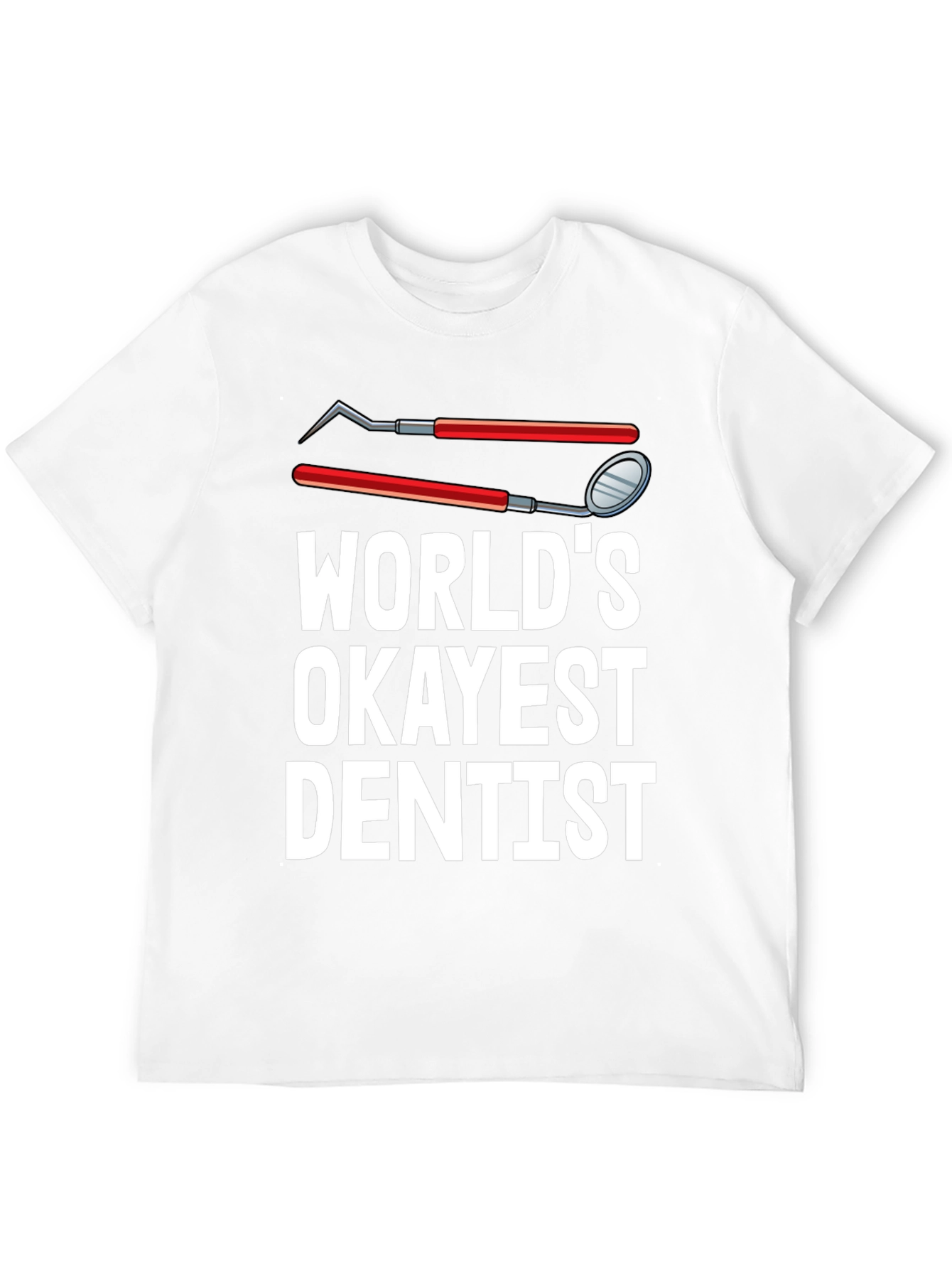 Black World's Okayest Dentist T-Shirt Funny Dental Tee view 12