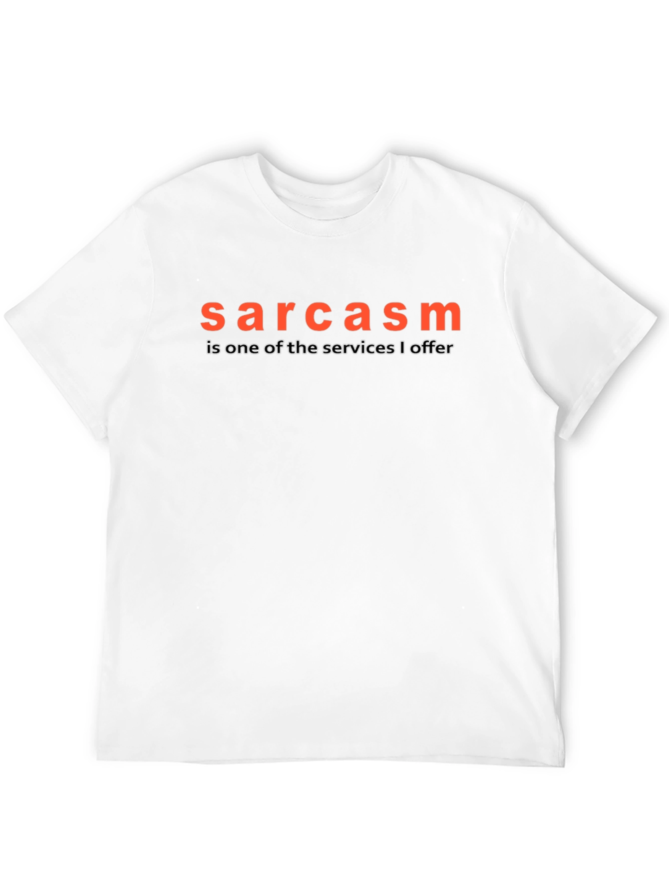 Black Sarcasm T-Shirt - One of My Services view 12