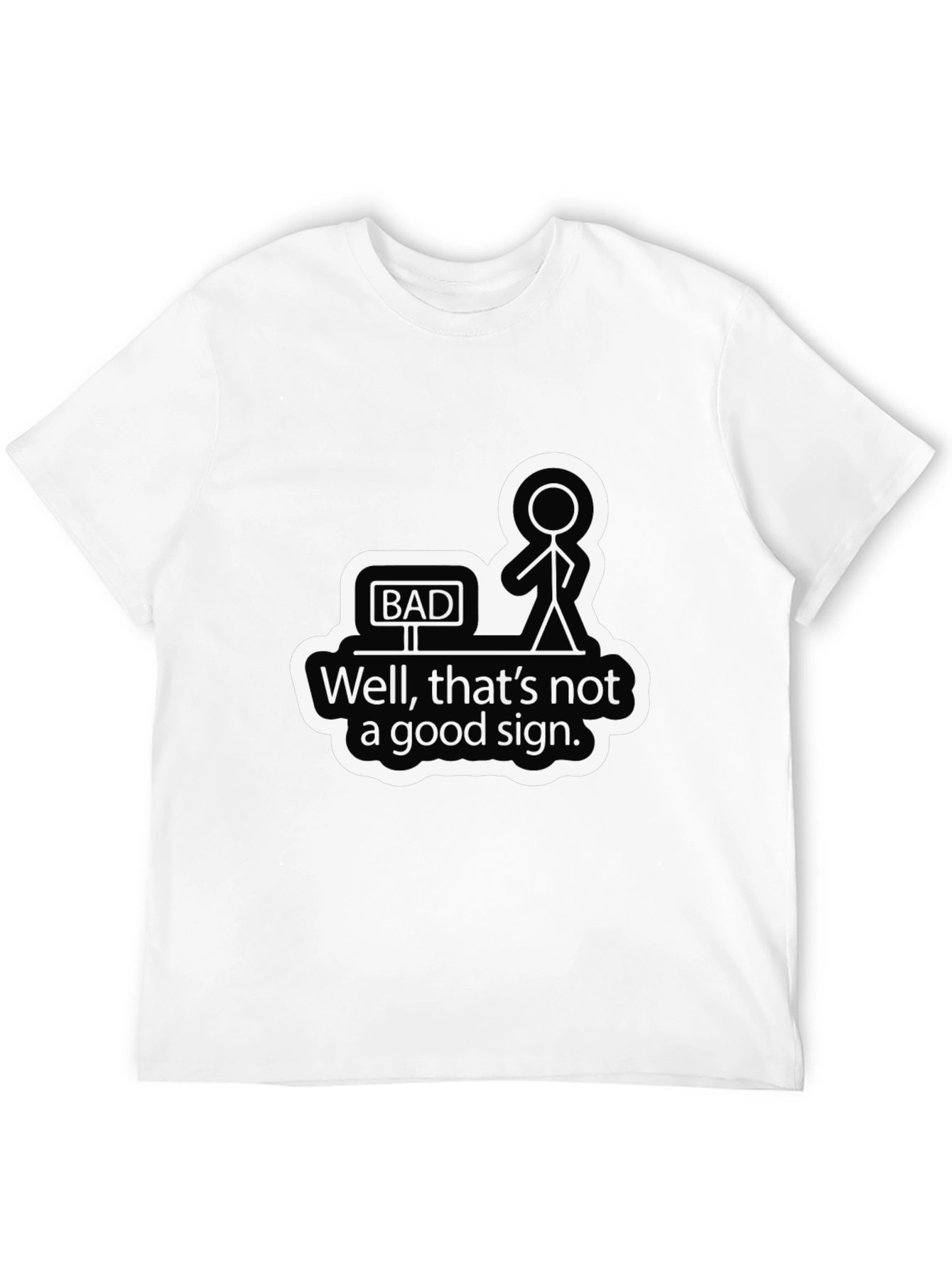 Black Bad Sign Graphic Tee - Humorous Sarcastic Shirt view 12