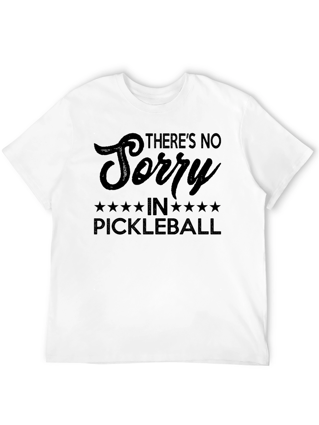 Black There's No Sorry In Pickleball T-Shirt view 12