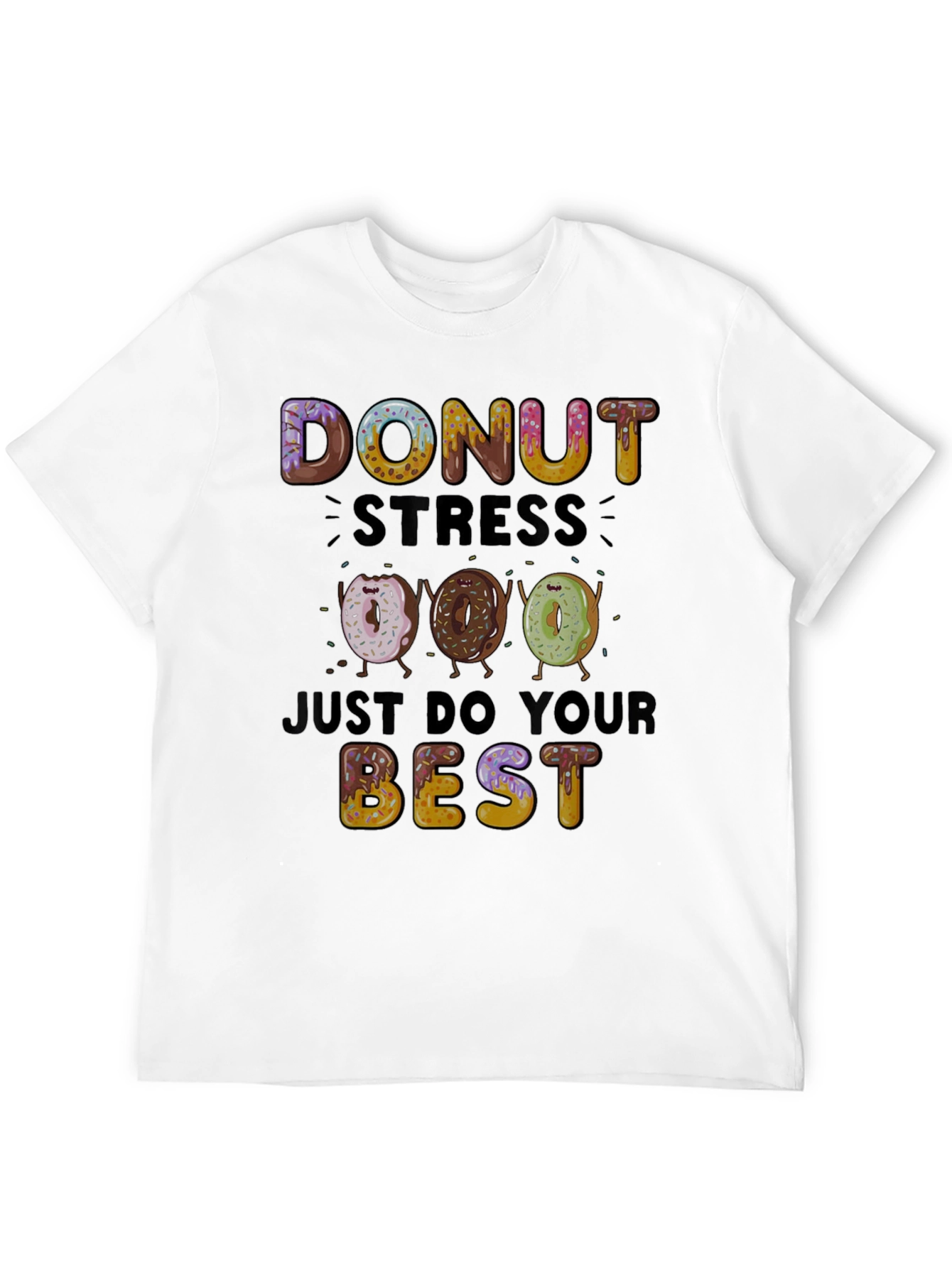 Black Donut Stress T-Shirt: Just Do Your Best! view 12