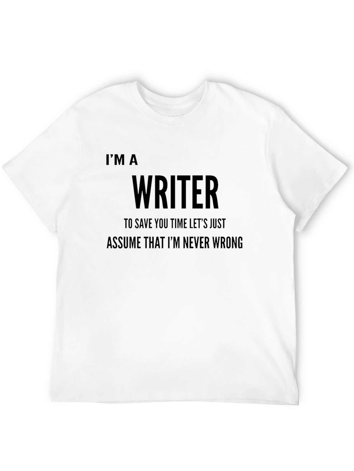 Black I'm a Writer T-Shirt - Funny Novelist Gift view 12