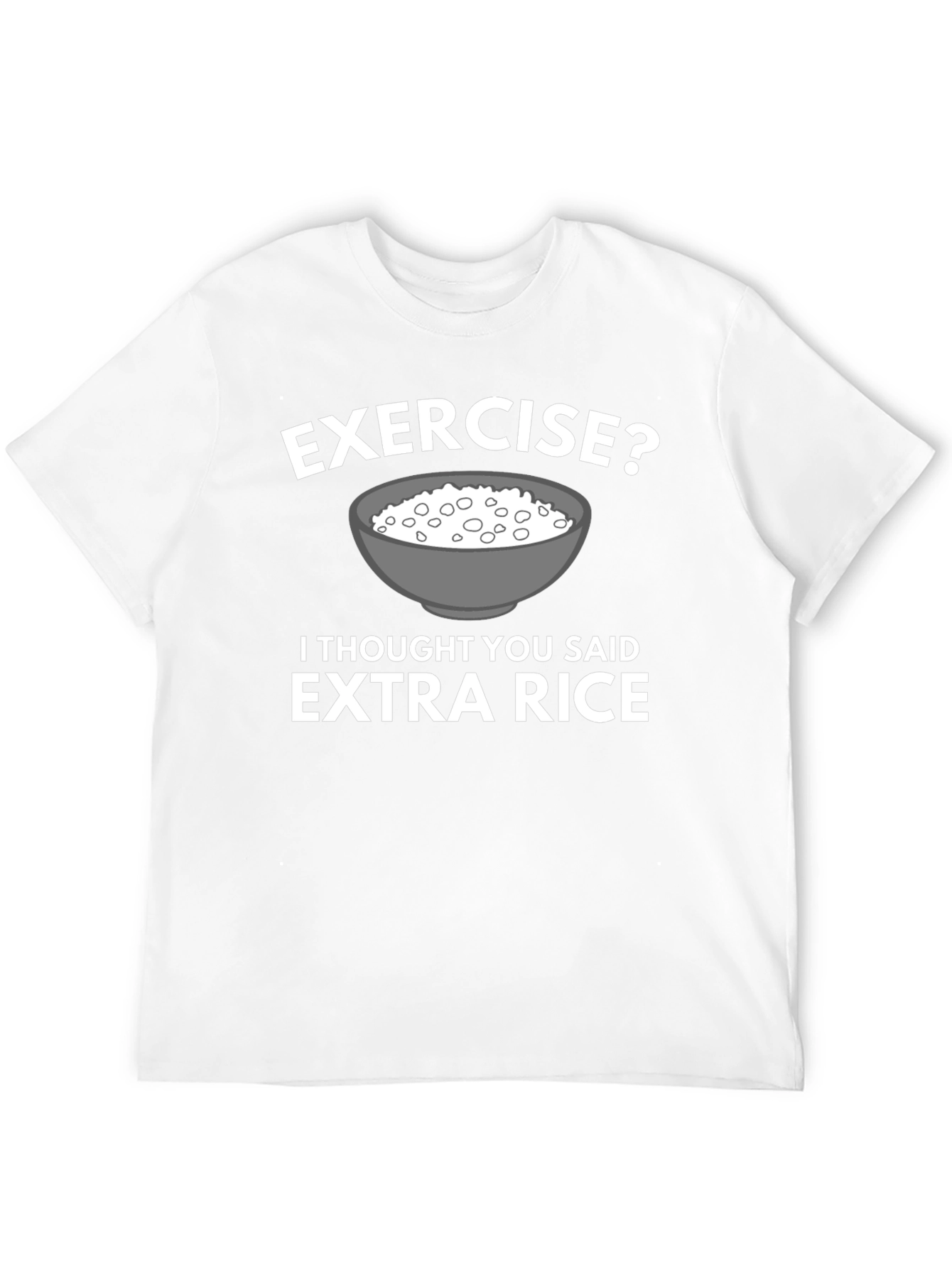 Black Exercise? Extra Rice T-Shirt Funny Foodie Tee view 12