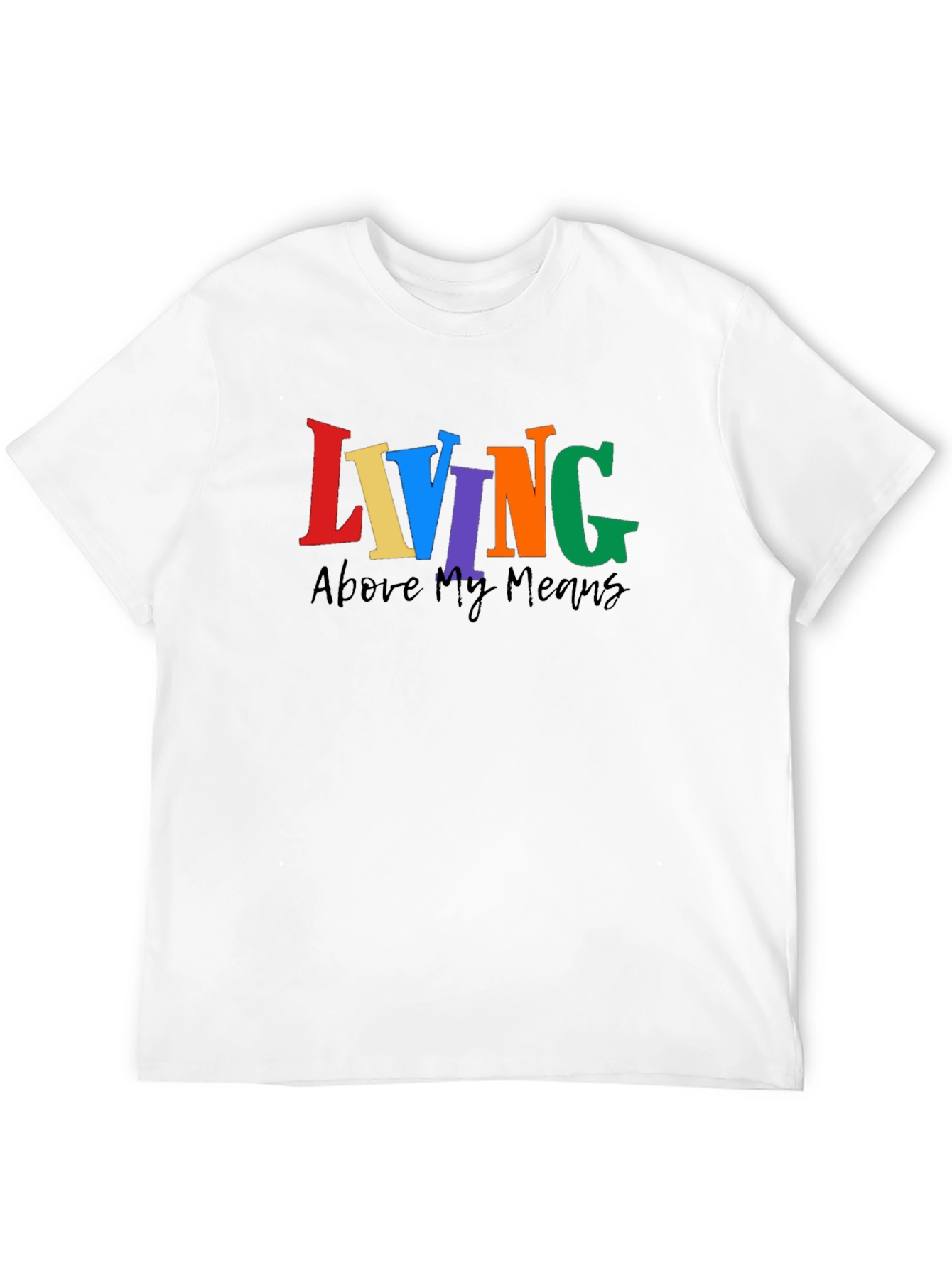 Black Living Above My Means Colorful Graphic Tee view 12