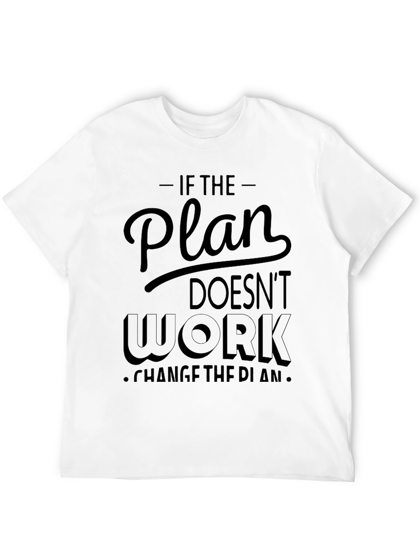 Black Motivational Graphic T-Shirt - Plan Doesn't Work view 12
