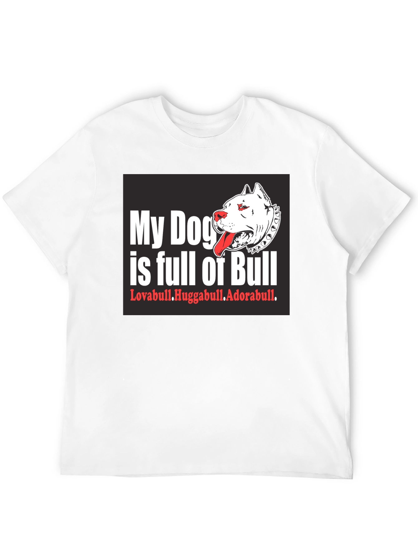 Black My Dog is Full of Bull T-Shirt view 12